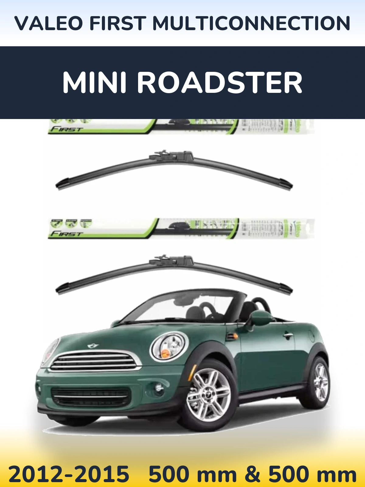 Ștergătoare Valeo First MultiConnection pentru MINI Roadster