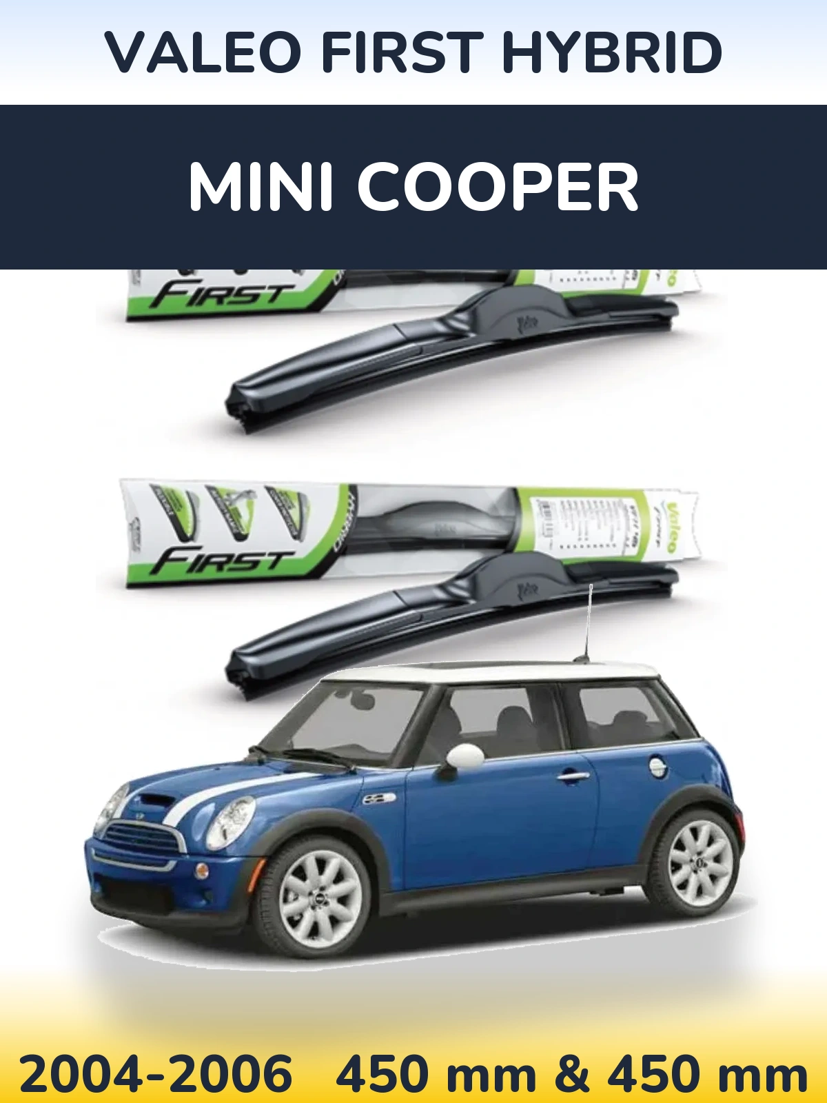 Ștergătoare Valeo First Hybrid pentru MINI Cooper