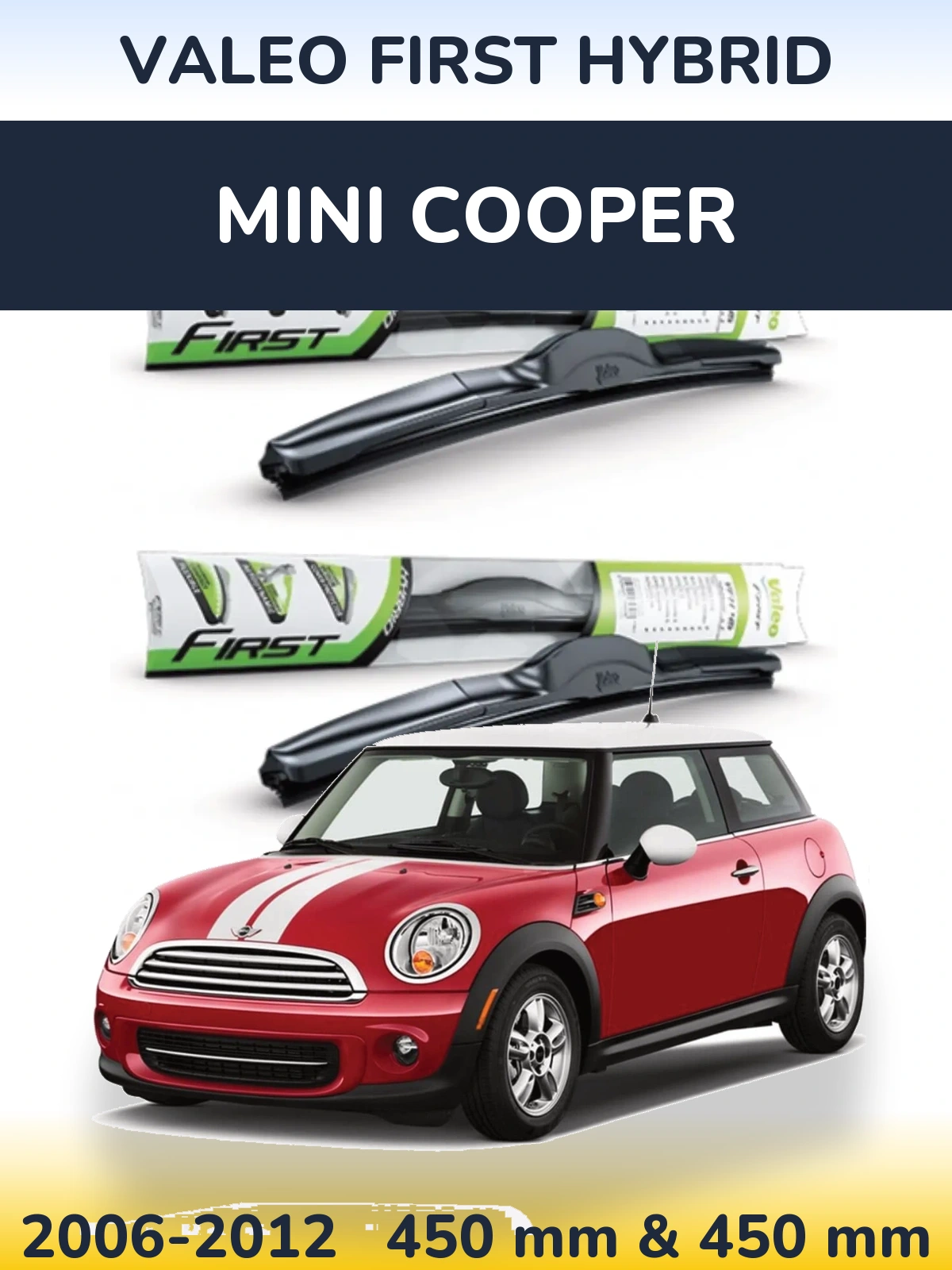 Ștergătoare Valeo First Hybrid pentru MINI Cooper