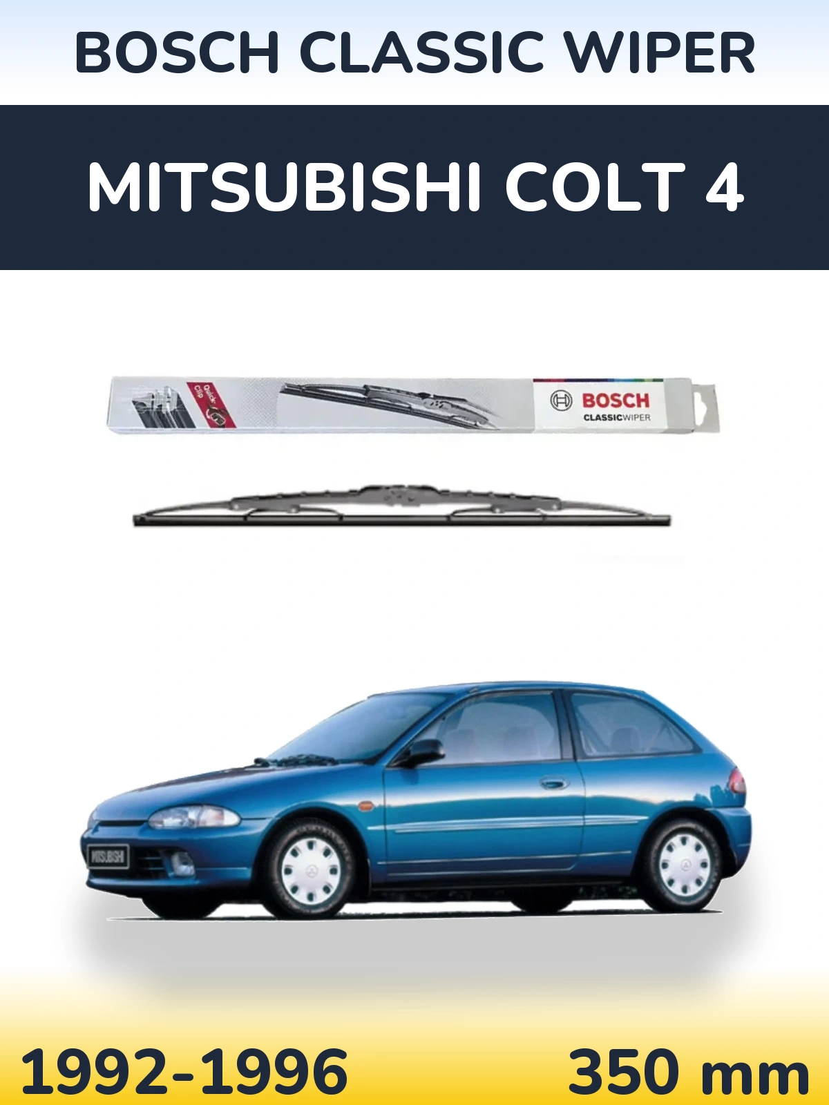Ștergătoare BOSCH Classic Wiper pentru Mitsubishi Colt 4