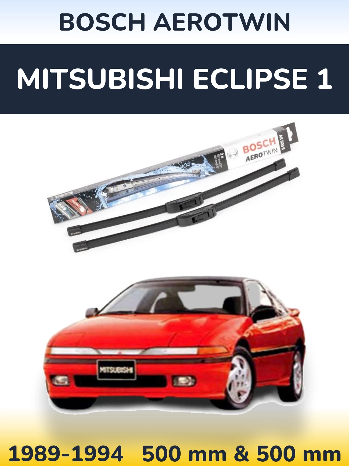 Ștergătoare BOSCH AeroTwin pentru Mitsubishi Eclipse 1