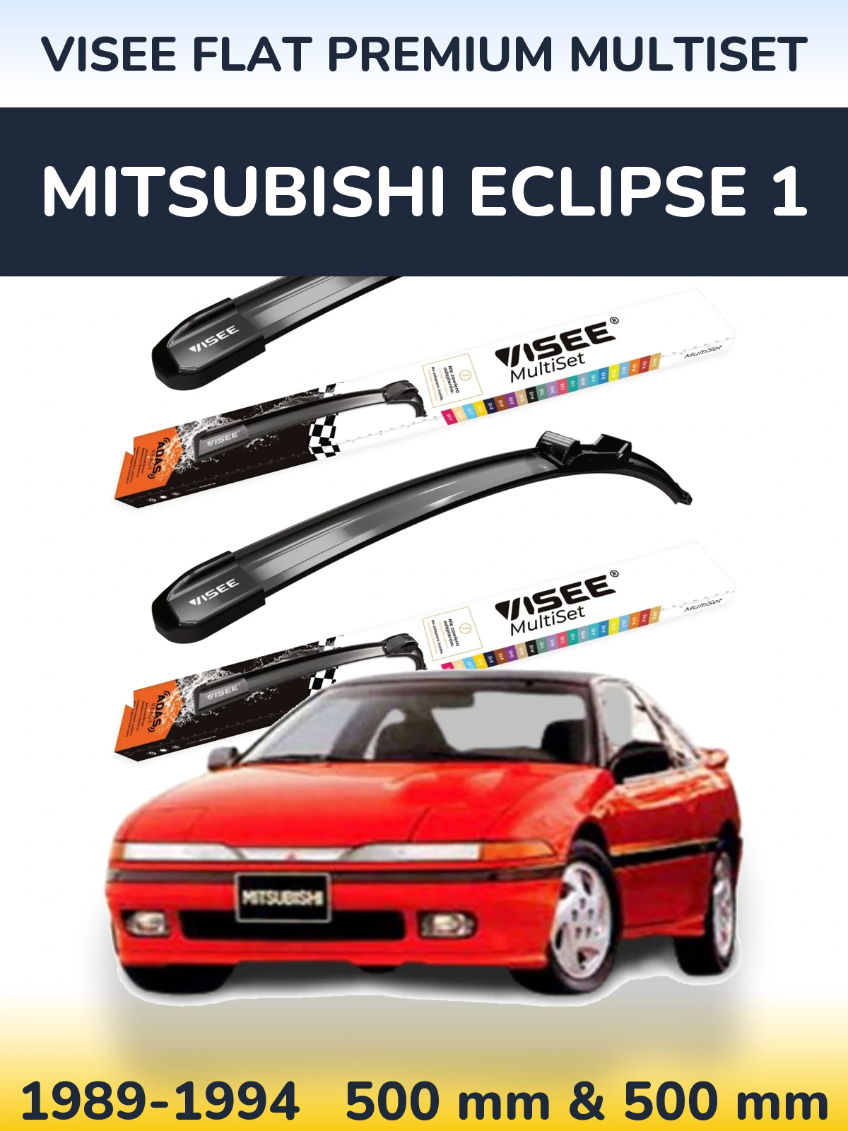 Ștergătoare VISEE FLAT PREMIUM MultiSet pentru Mitsubishi Eclipse 1