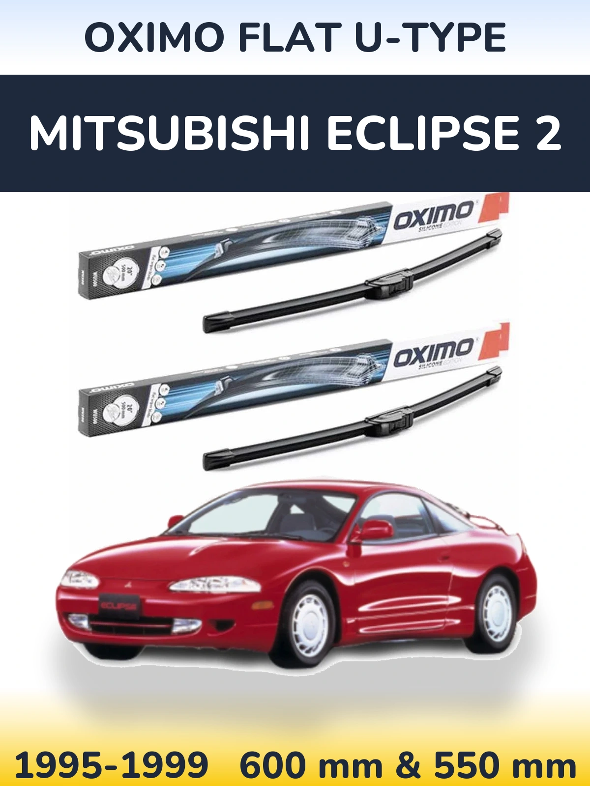 Ștergătoare Oximo Flat U-type pentru Mitsubishi Eclipse 2