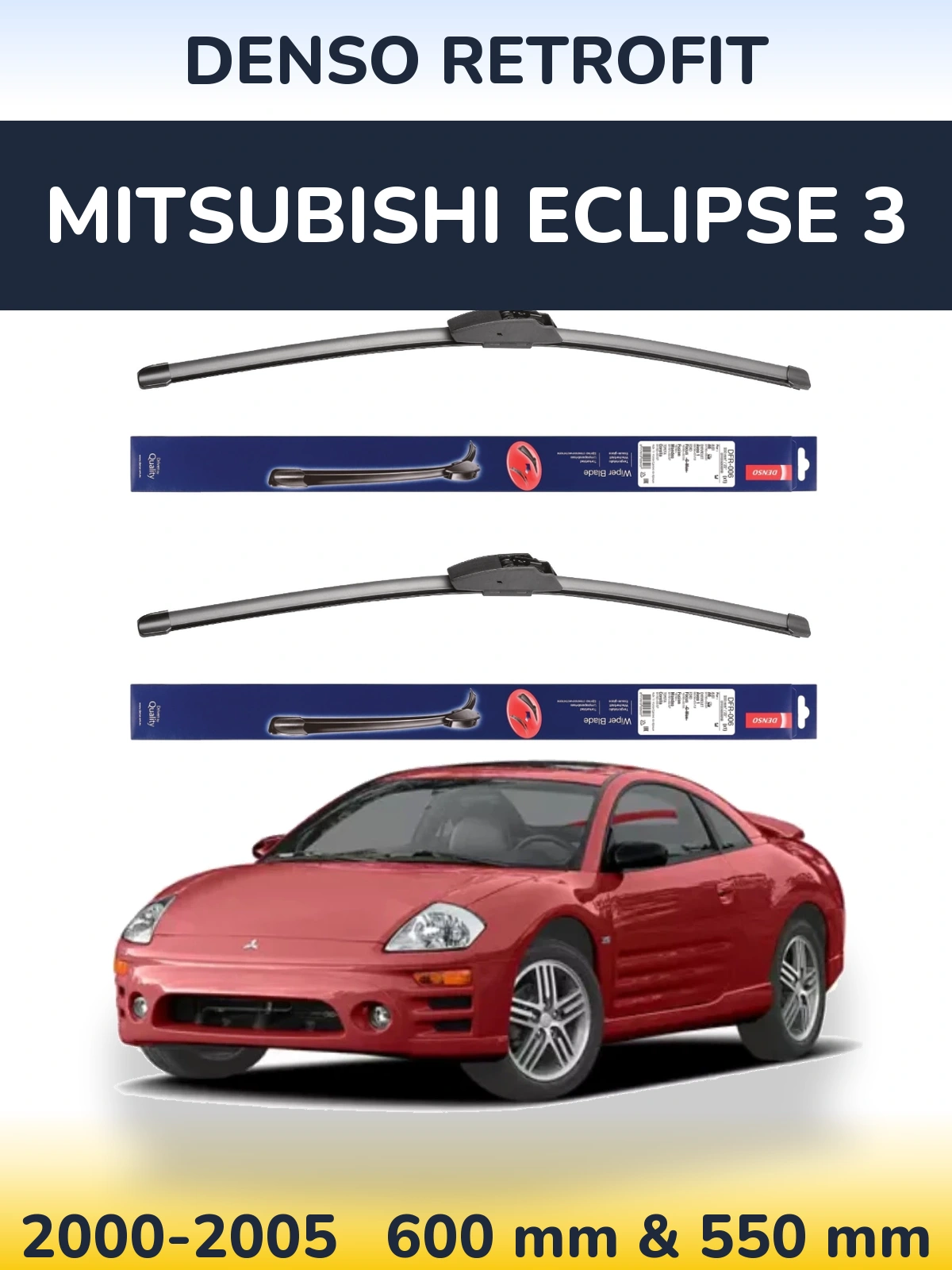 Ștergătoare Denso Retrofit pentru Mitsubishi Eclipse 3