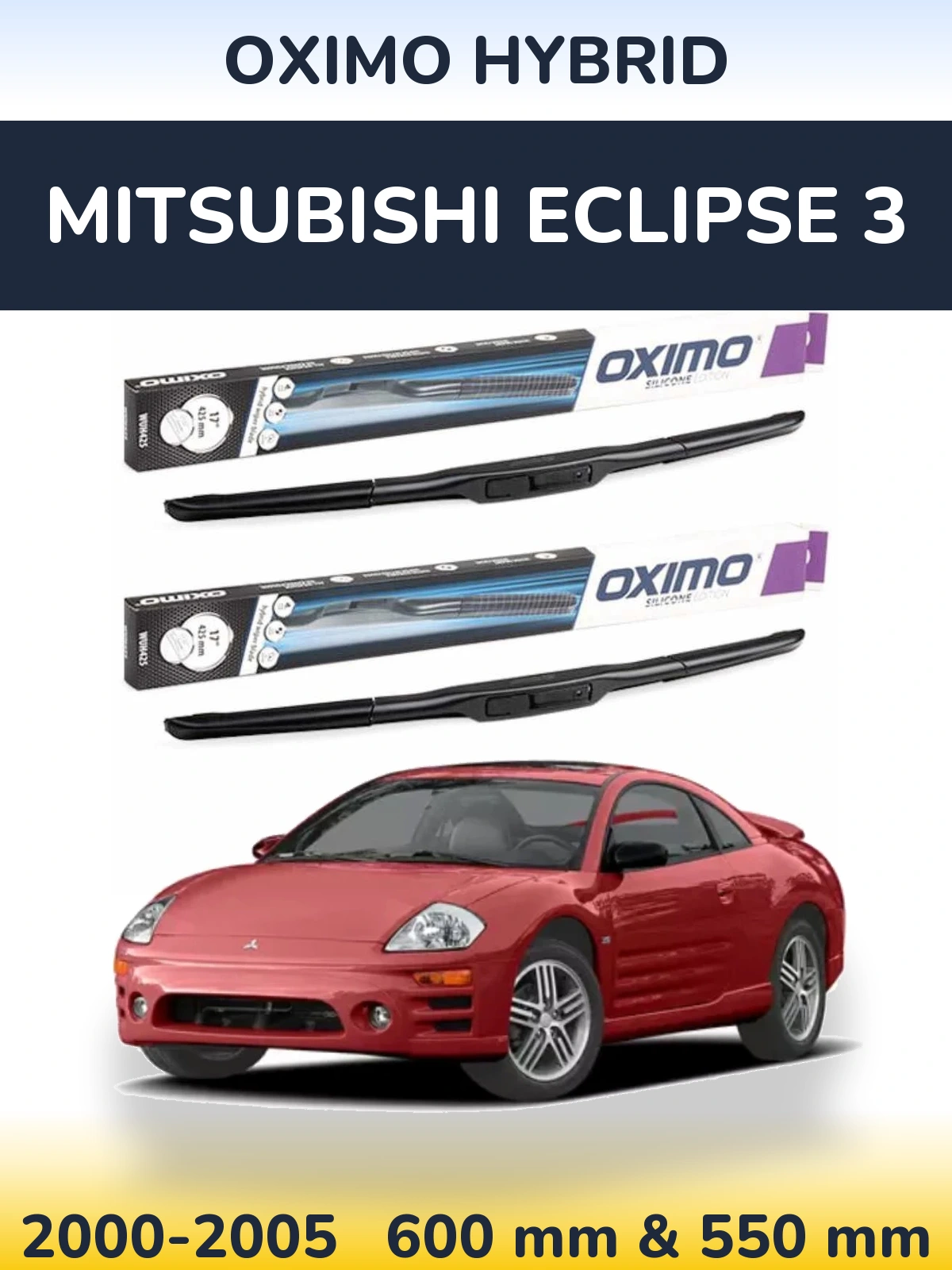 Ștergătoare Oximo Hybrid pentru Mitsubishi Eclipse 3