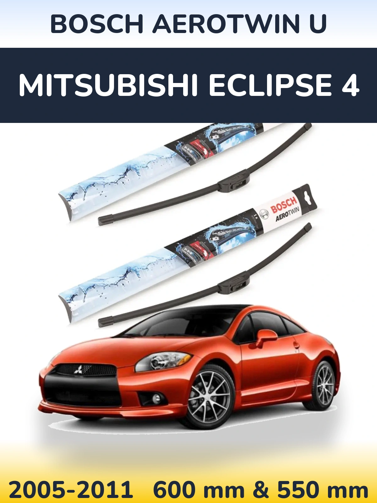 Ștergătoare BOSCH AeroTwin U pentru Mitsubishi Eclipse 4