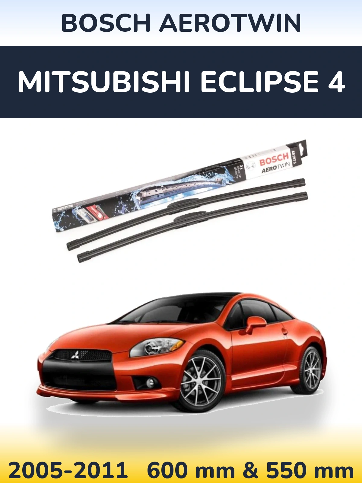 Ștergătoare BOSCH AeroTwin pentru Mitsubishi Eclipse 4