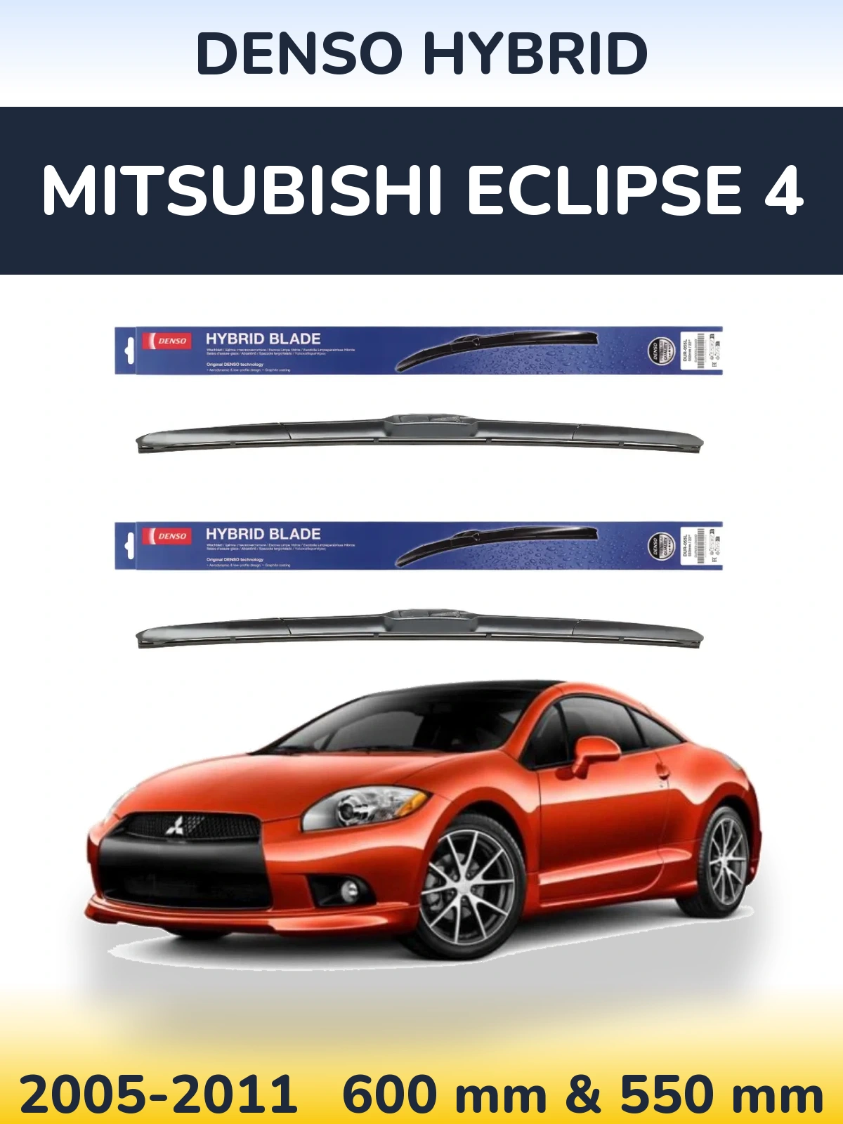 Ștergătoare Denso Hybrid pentru Mitsubishi Eclipse 4