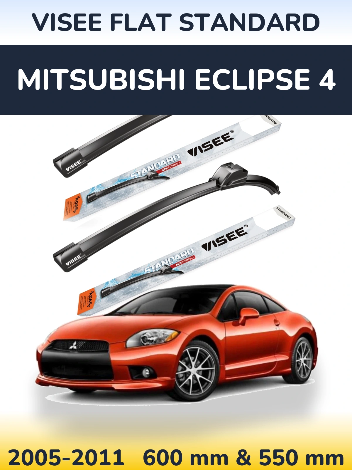 Ștergătoare VISEE FLAT STANDARD pentru Mitsubishi Eclipse 4