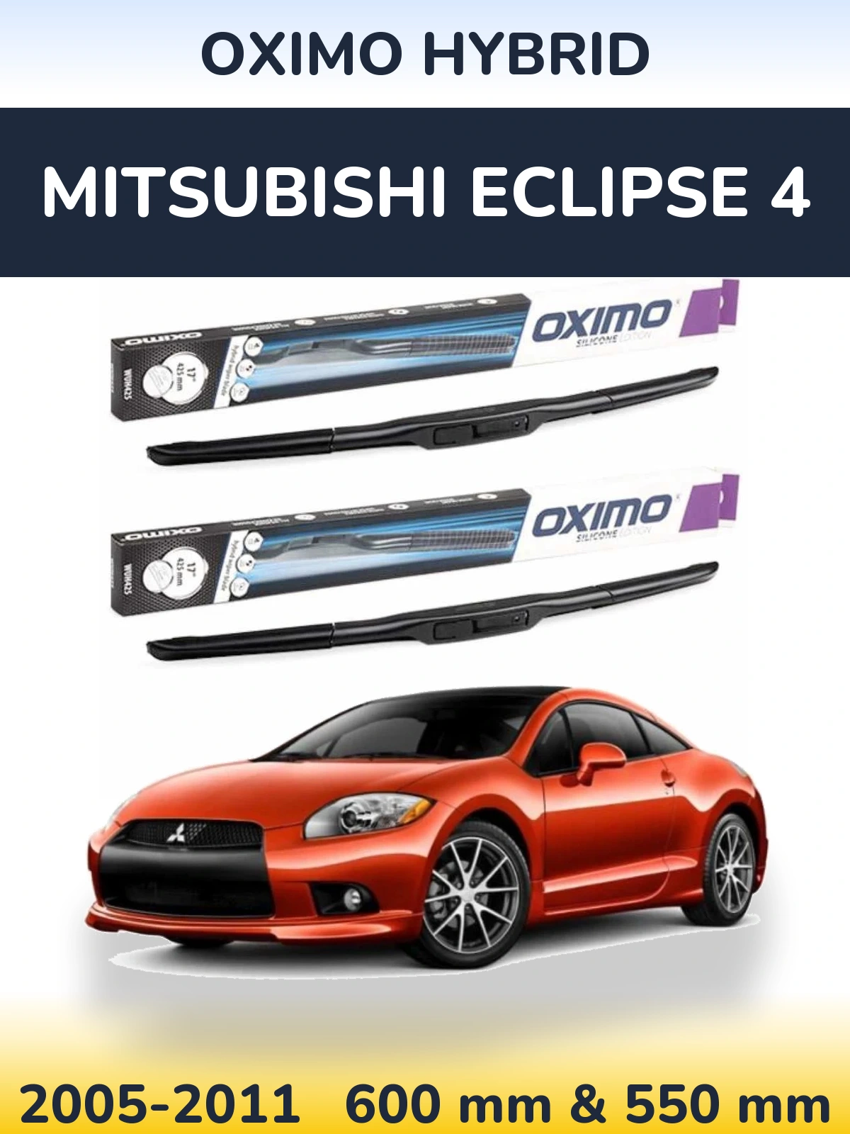 Ștergătoare Oximo Hybrid pentru Mitsubishi Eclipse 4
