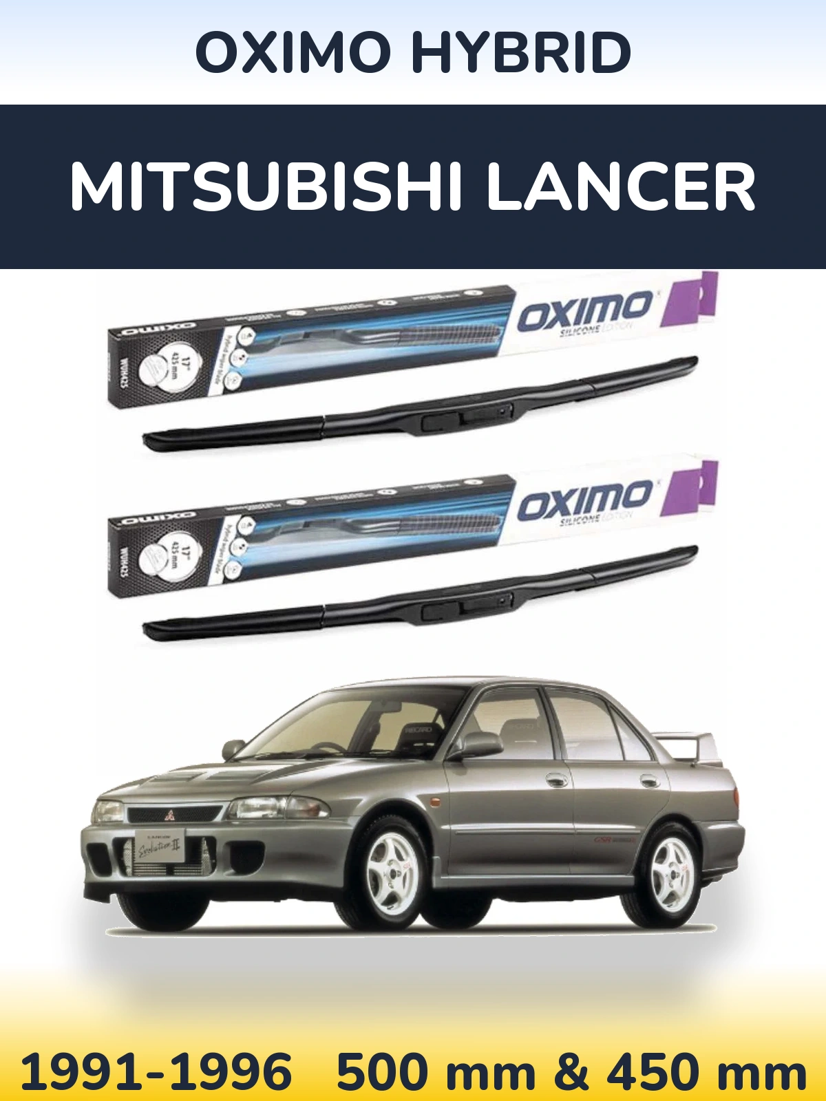 Ștergătoare Oximo Hybrid pentru Mitsubishi Lancer