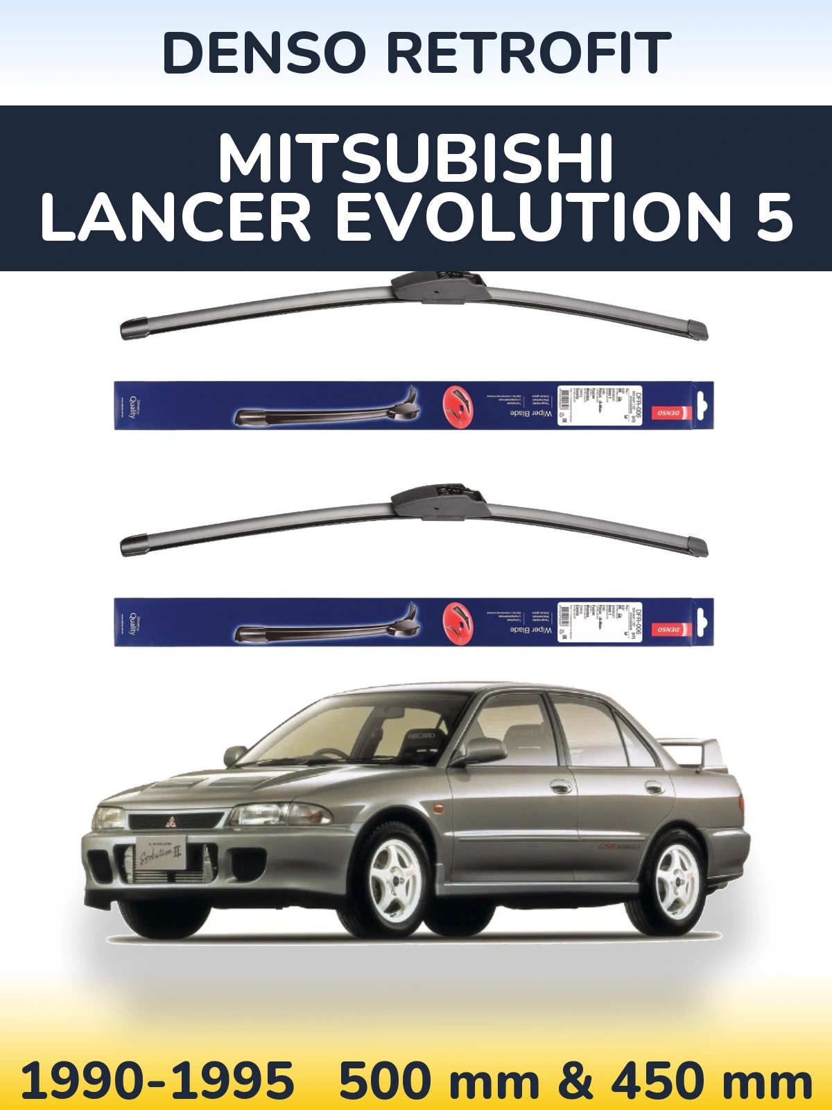 Ștergătoare Denso Retrofit pentru Mitsubishi Lancer Evolution 5