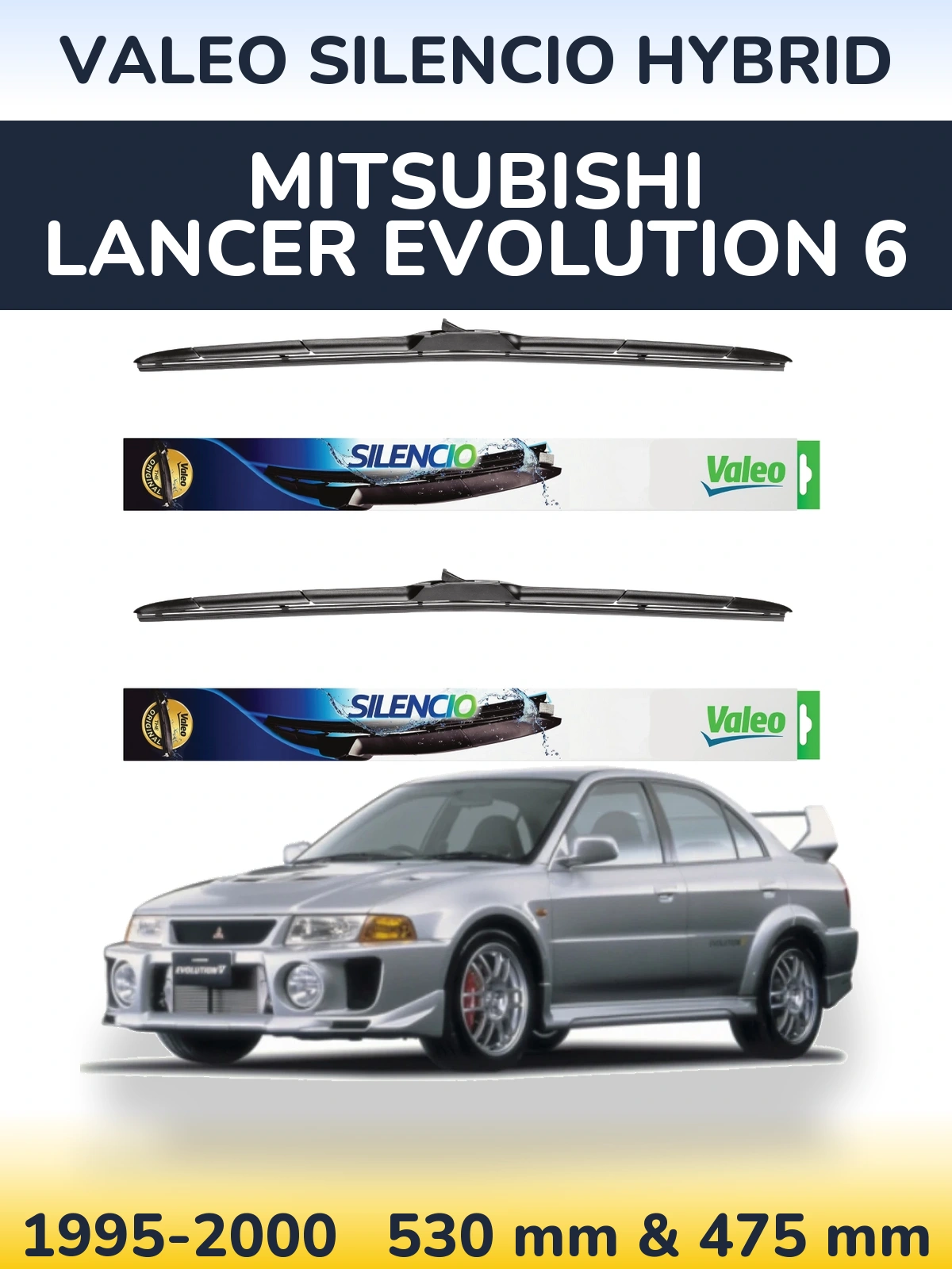 Ștergătoare Valeo Silencio Hybrid pentru Mitsubishi Lancer Evolution 6