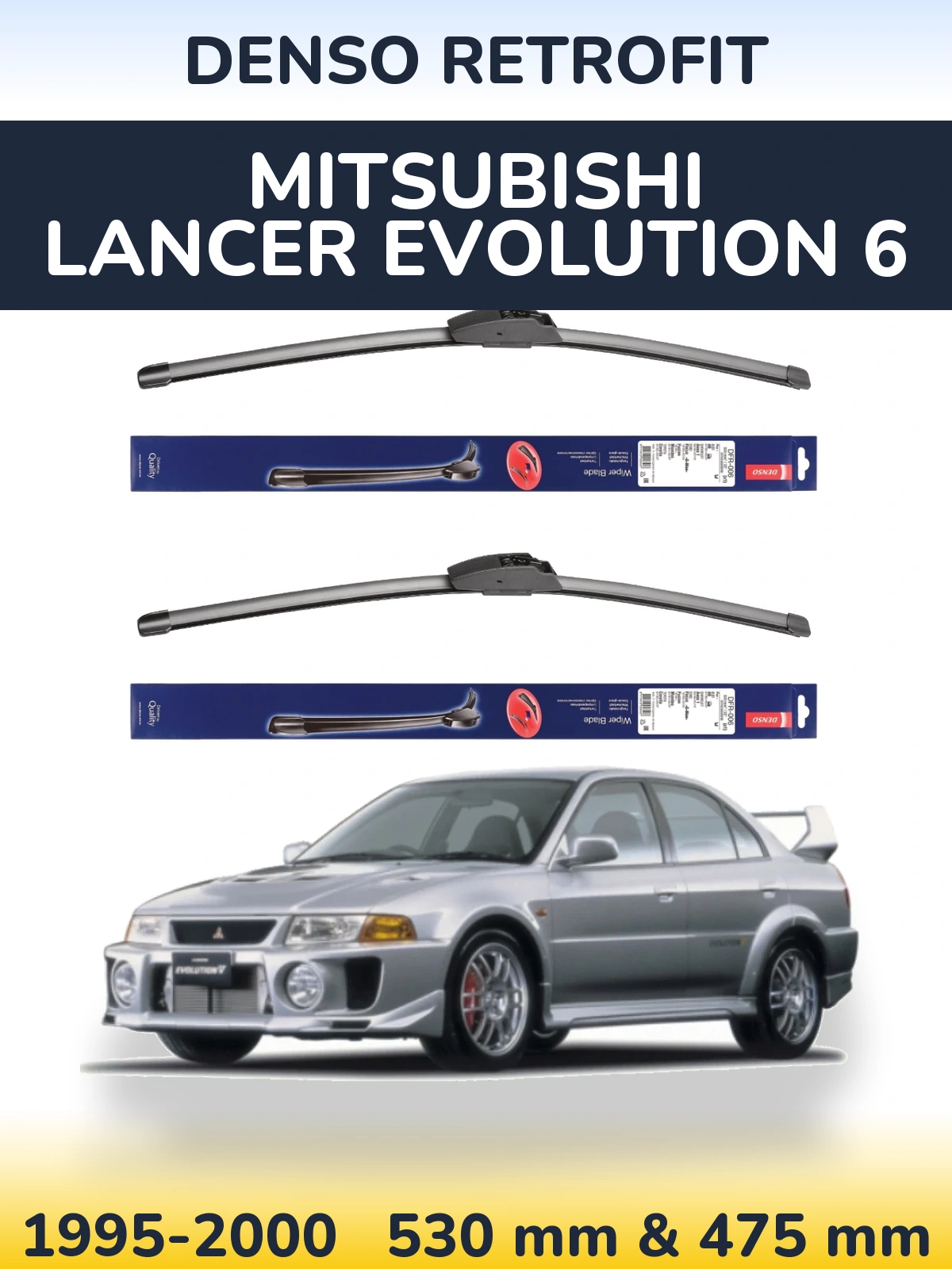 Ștergătoare Denso Retrofit pentru Mitsubishi Lancer Evolution 6