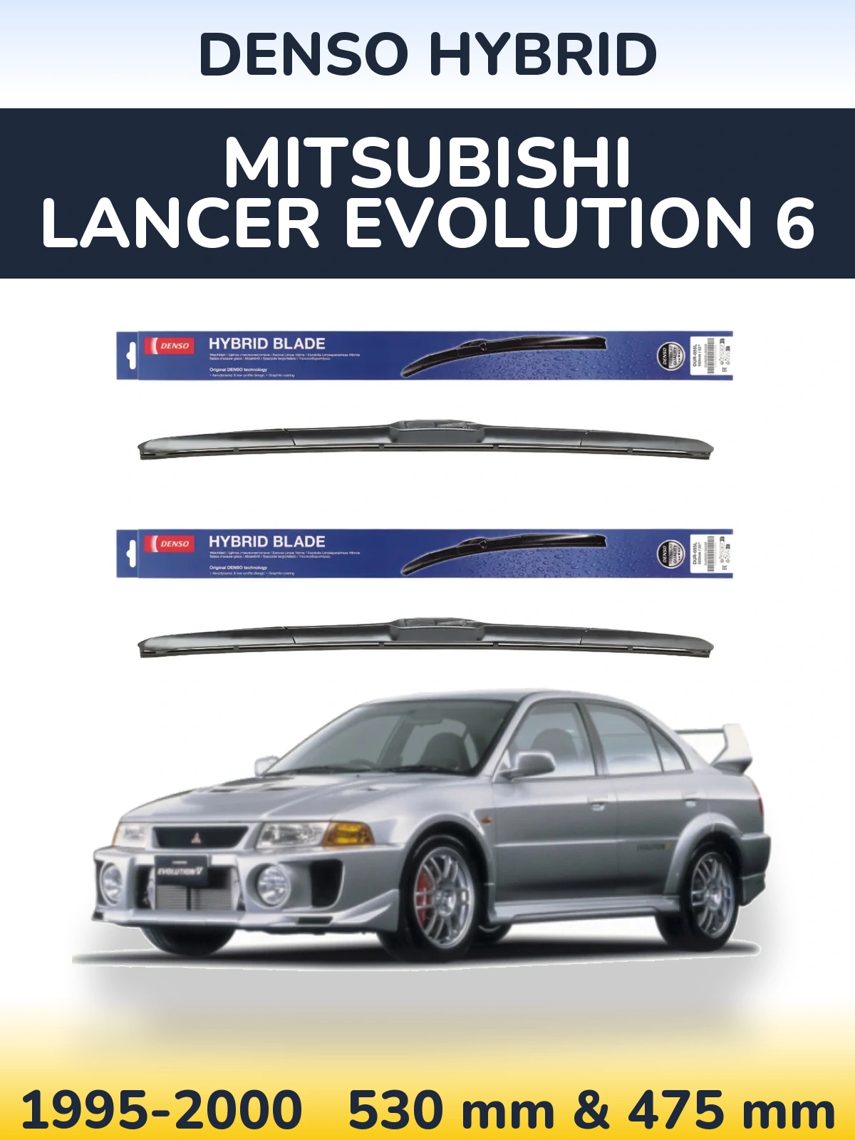 Ștergătoare Denso Hybrid pentru Mitsubishi Lancer Evolution 6
