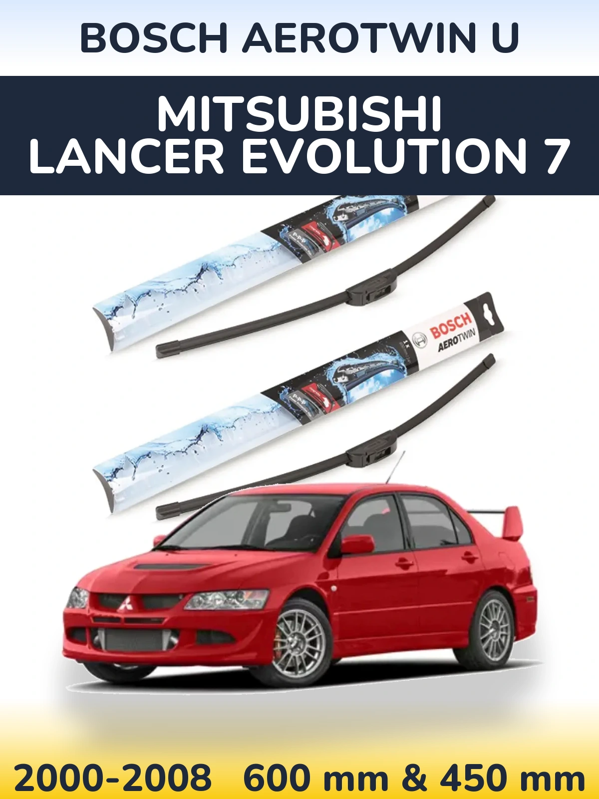 Ștergătoare BOSCH AeroTwin U pentru Mitsubishi Lancer Evolution 7