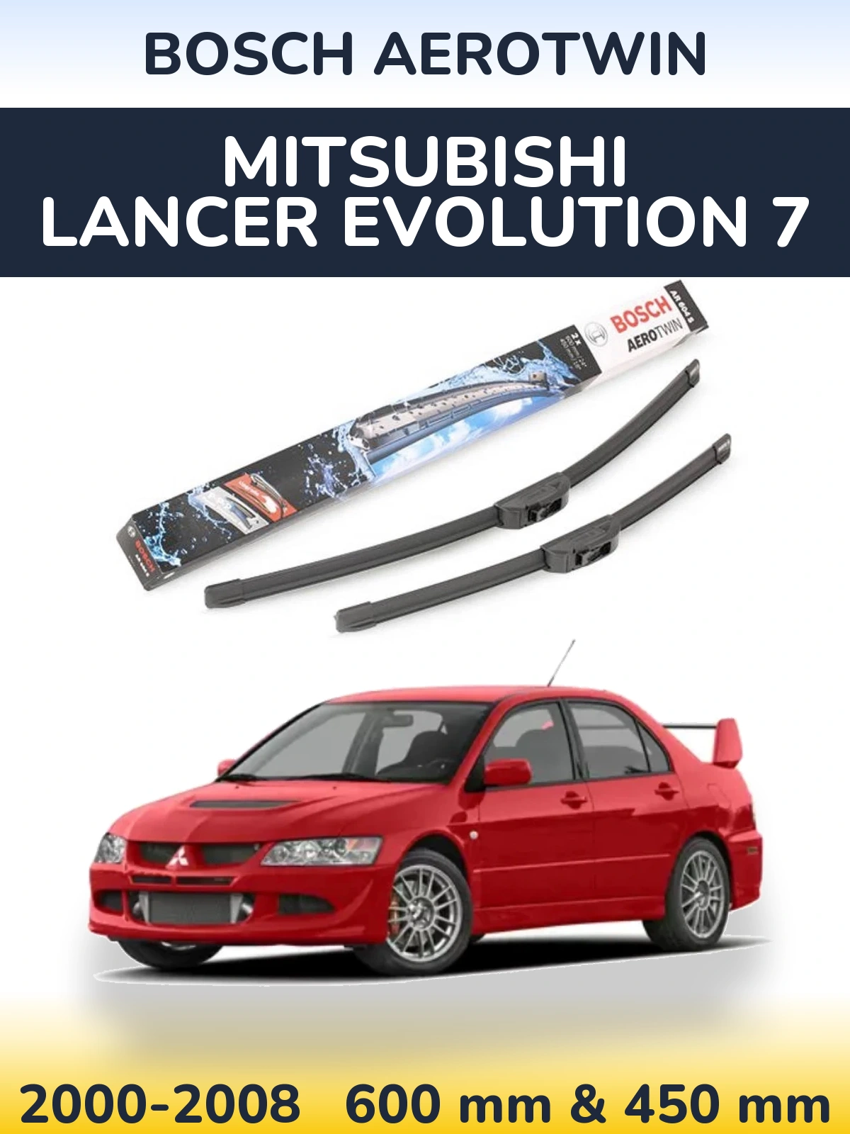 Ștergătoare BOSCH AeroTwin pentru Mitsubishi Lancer Evolution 7