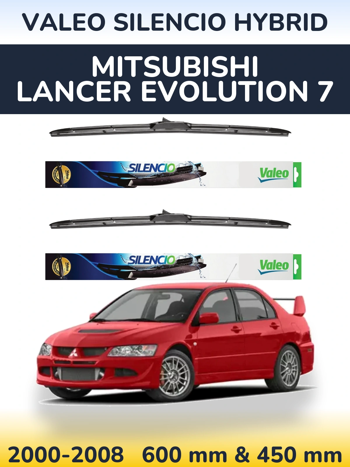 Ștergătoare Valeo Silencio Hybrid pentru Mitsubishi Lancer Evolution 7