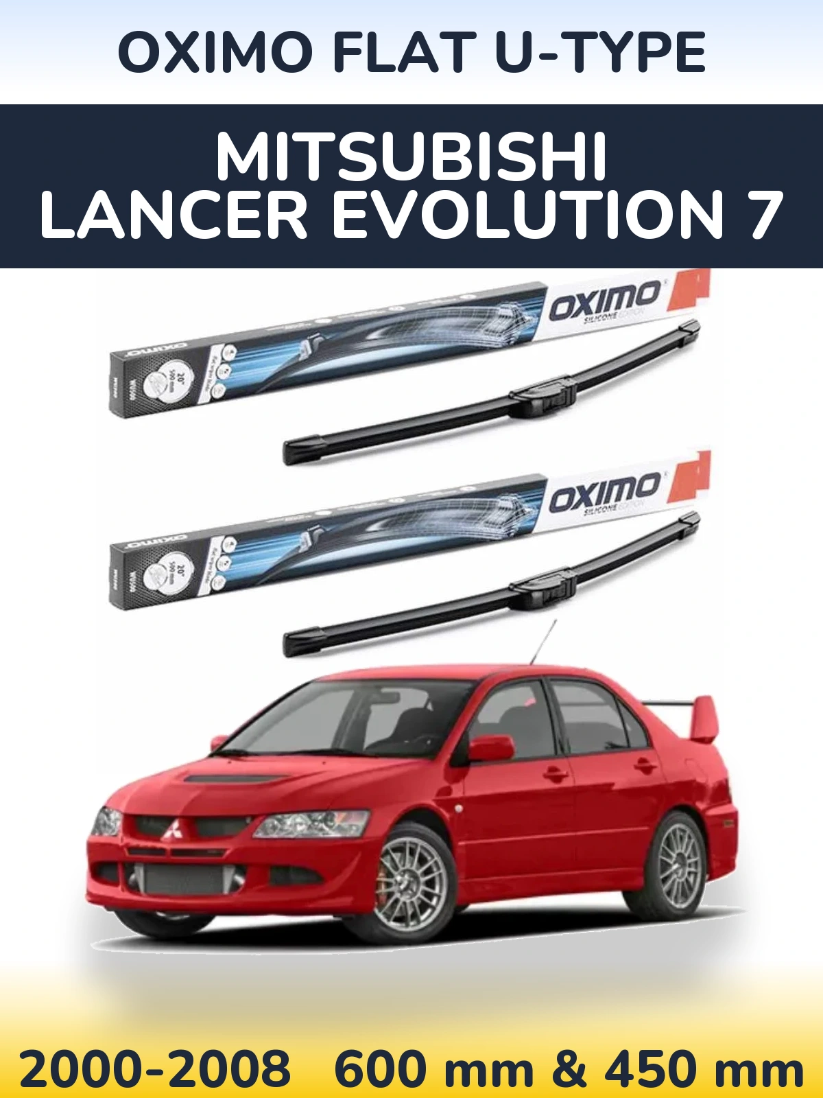 Ștergătoare Oximo Flat U-type pentru Mitsubishi Lancer Evolution 7