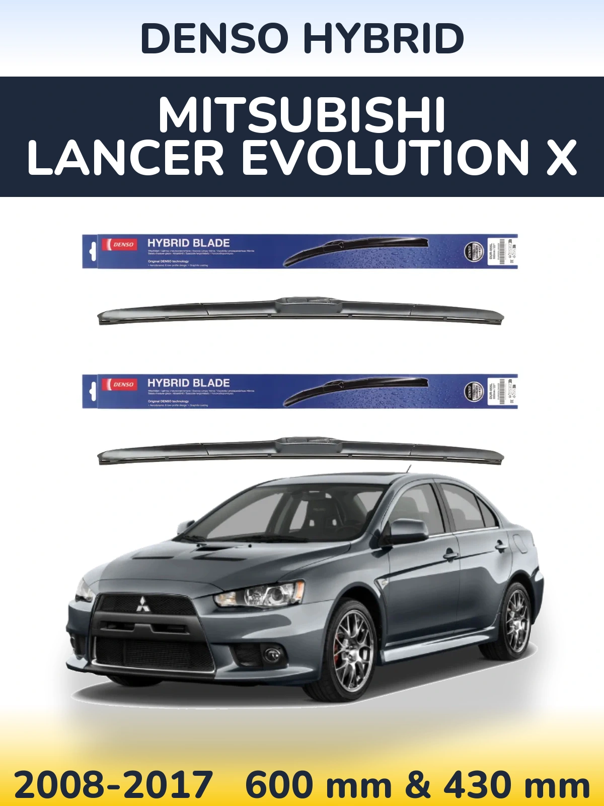 Ștergătoare Denso Hybrid pentru Mitsubishi Lancer Evolution X