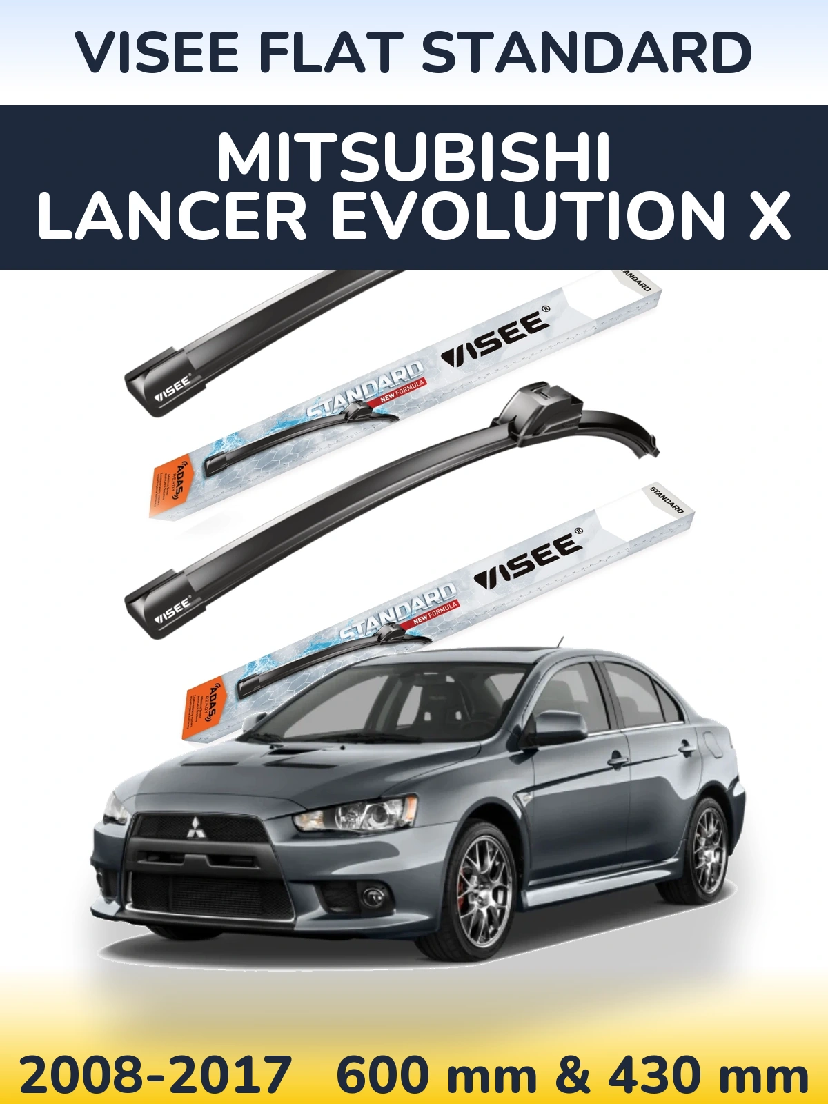 Ștergătoare VISEE FLAT STANDARD pentru Mitsubishi Lancer Evolution X