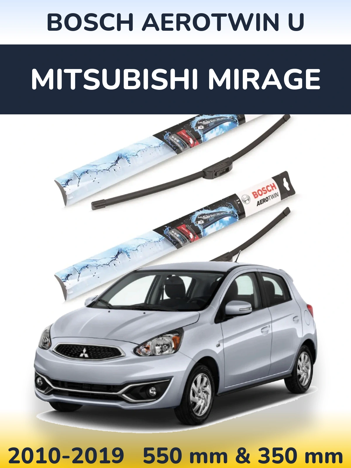 Ștergătoare BOSCH AeroTwin U pentru Mitsubishi Mirage