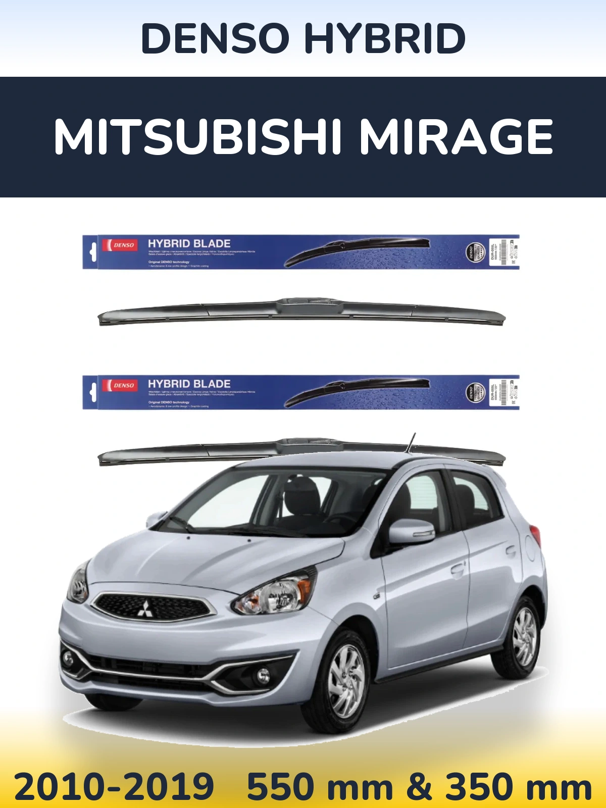 Ștergătoare Denso Hybrid pentru Mitsubishi Mirage