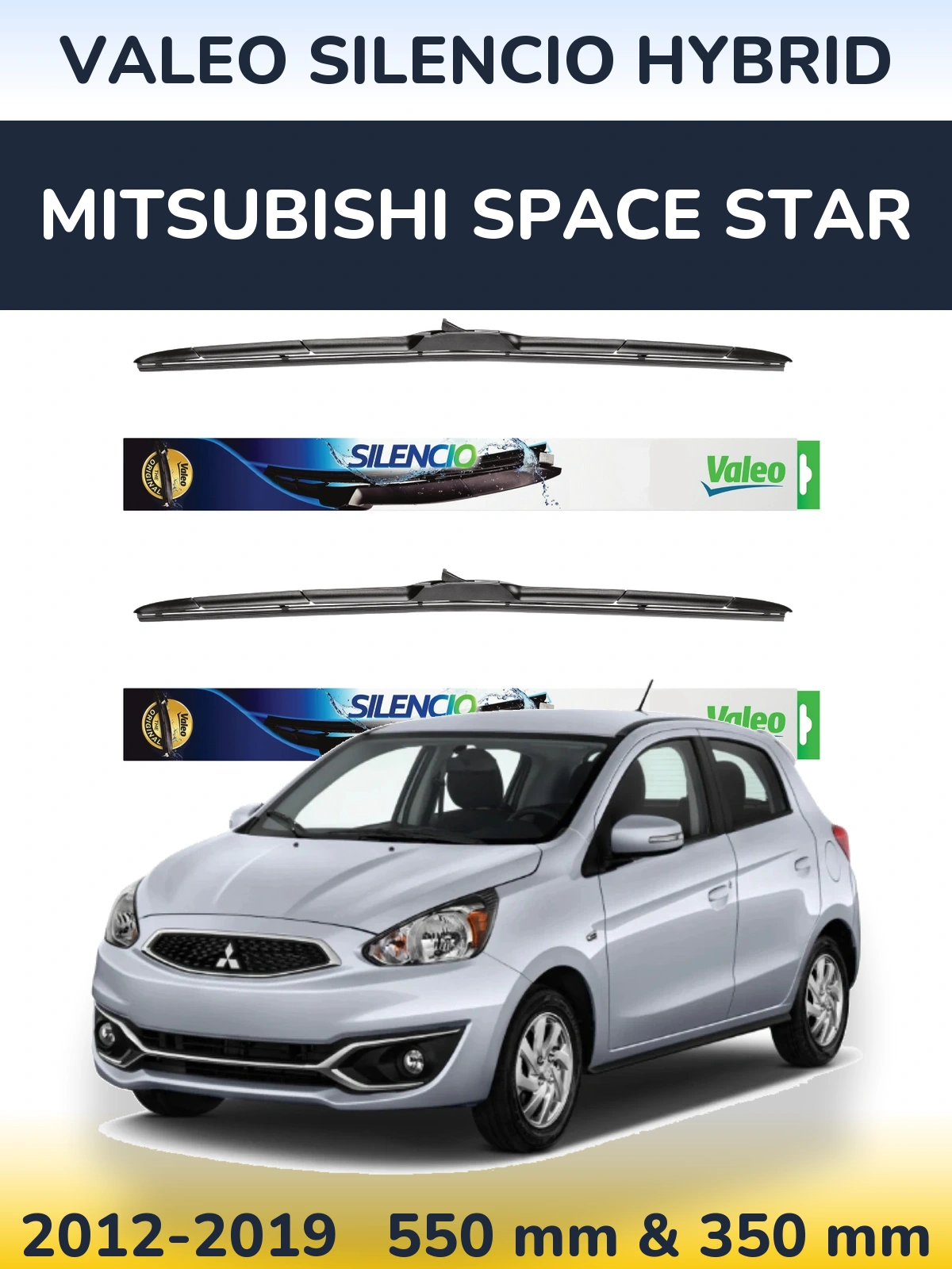 Ștergătoare Valeo Silencio Hybrid pentru Mitsubishi Space Star