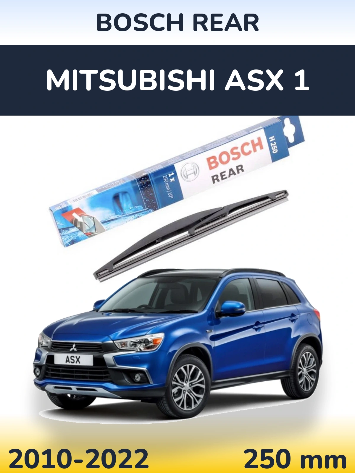 Ștergătoare BOSCH Rear pentru Mitsubishi ASX 1