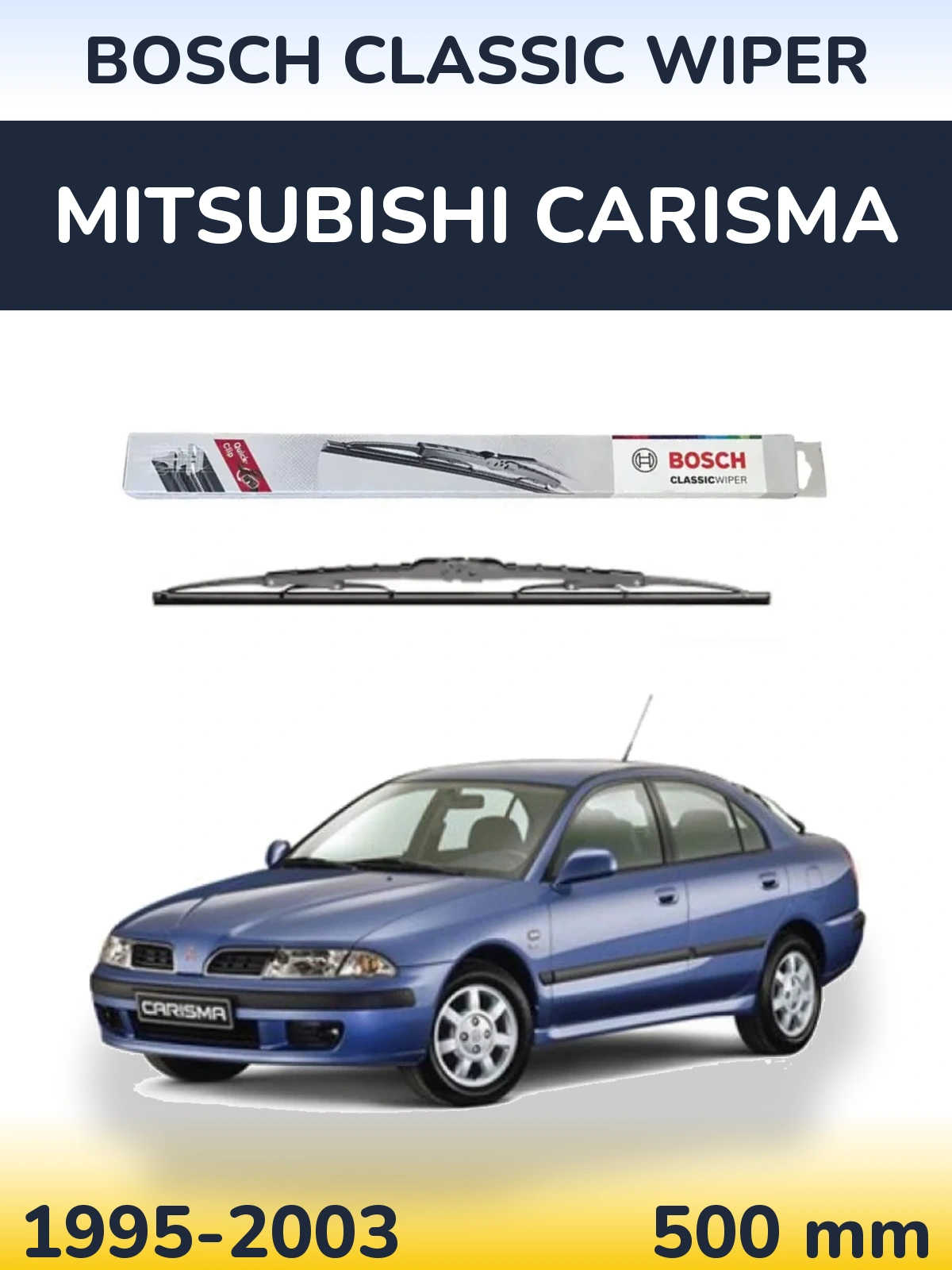 Ștergătoare BOSCH Classic Wiper pentru Mitsubishi Carisma