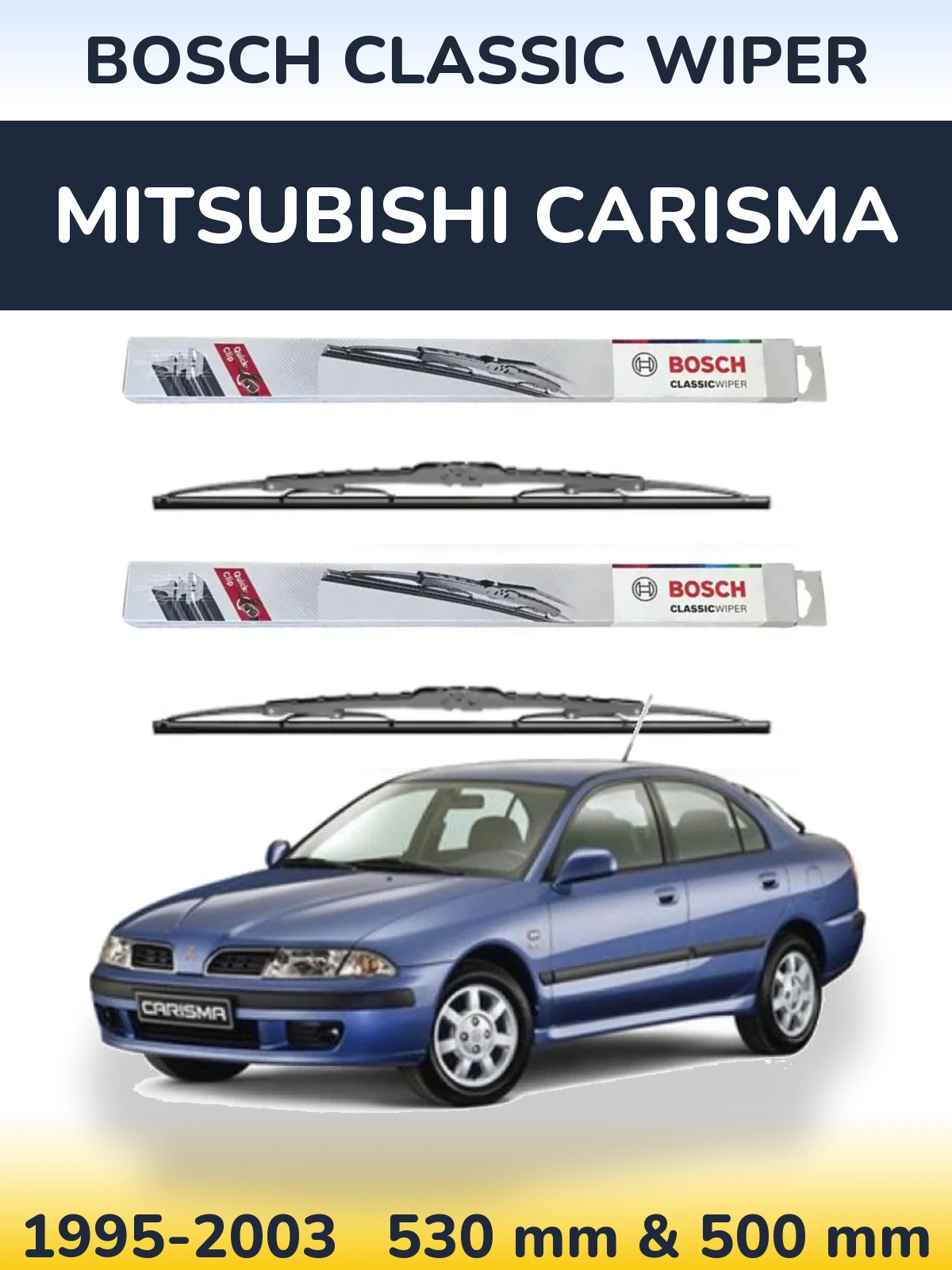 Front wiper blade set BOSCH Classic Wiper 530 & 500 mm for Mitsubishi Carisma 1995-2003