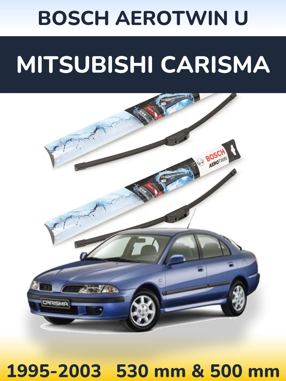Ștergătoare BOSCH AeroTwin U pentru Mitsubishi Carisma