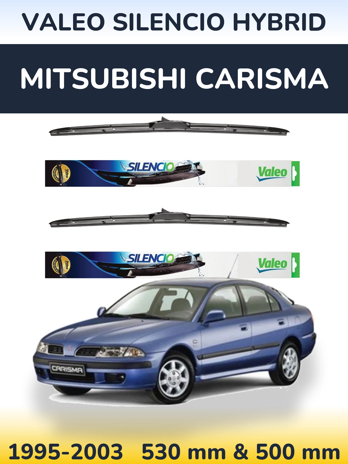 Ștergătoare Valeo Silencio Hybrid pentru Mitsubishi Carisma