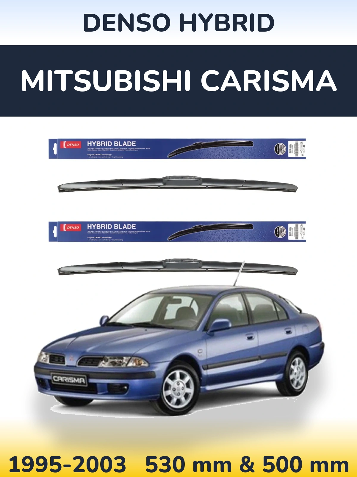 Ștergătoare Denso Hybrid pentru Mitsubishi Carisma