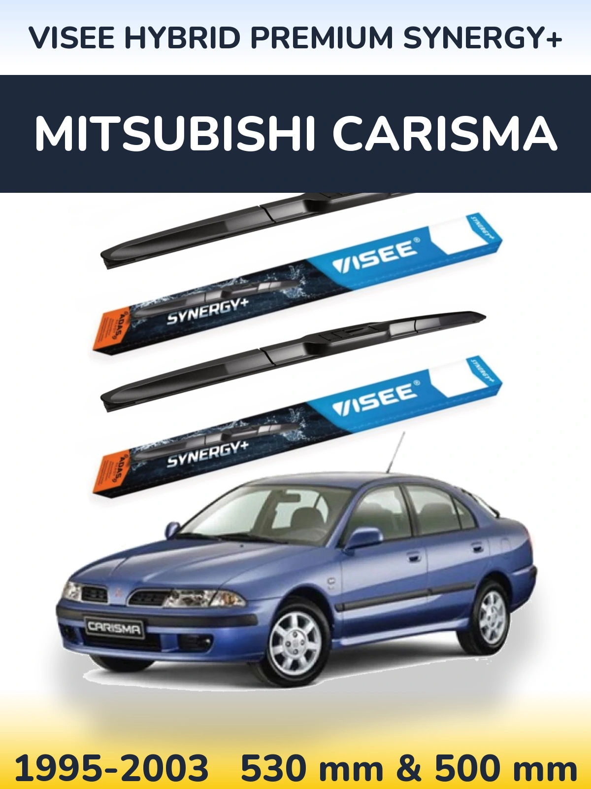 Ștergătoare VISEE HYBRID PREMIUM SYNERGY+ pentru Mitsubishi Carisma