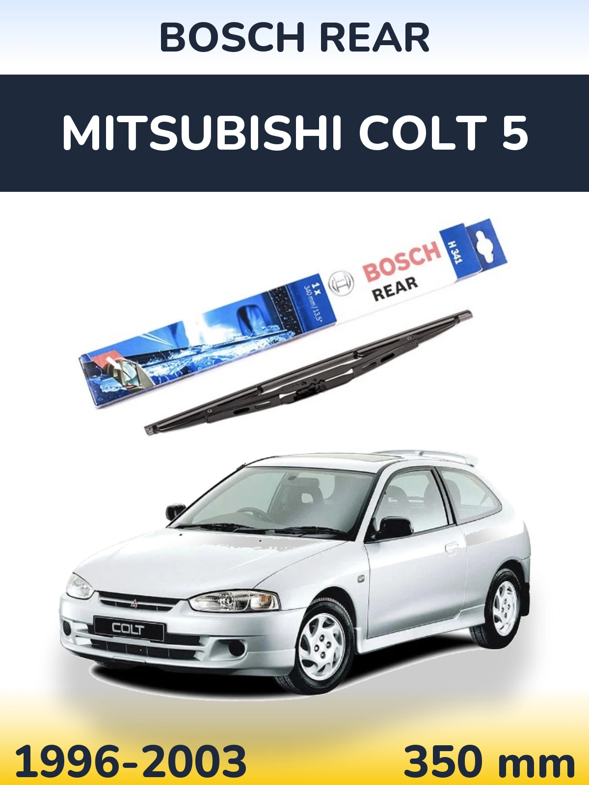 Ștergătoare BOSCH Rear pentru Mitsubishi Colt 5