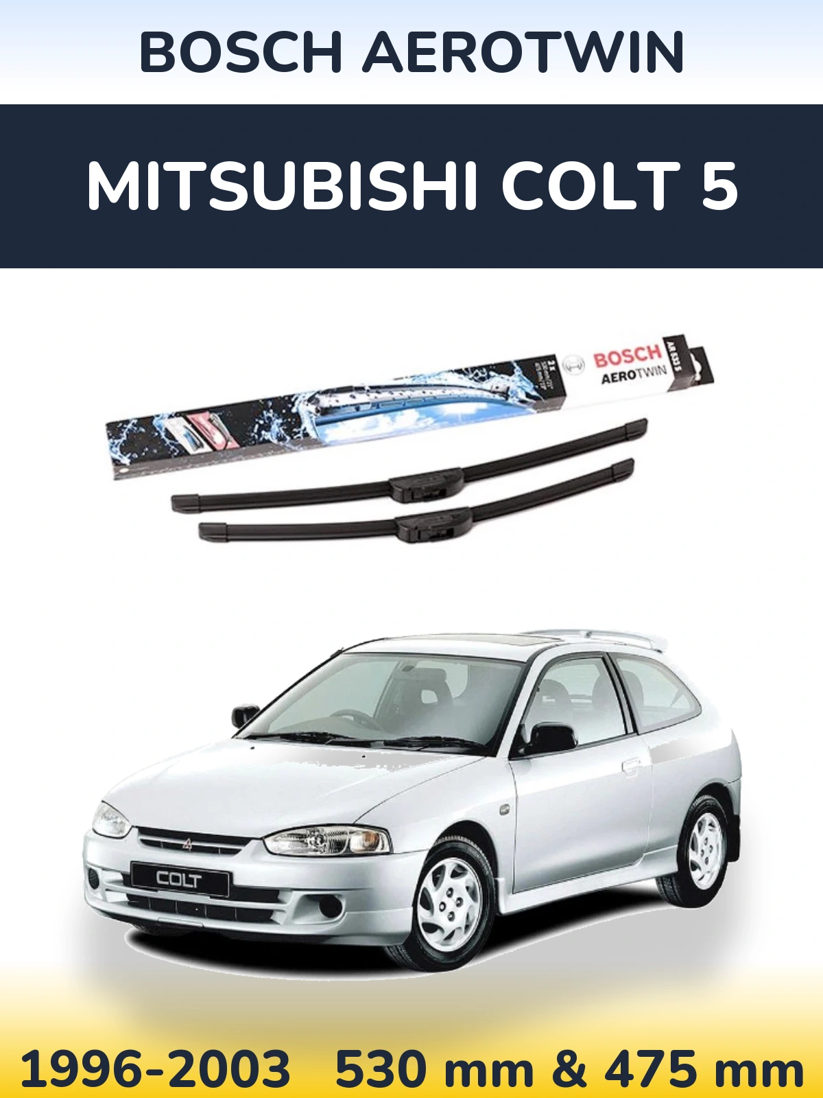 Ștergătoare BOSCH AeroTwin pentru Mitsubishi Colt 5