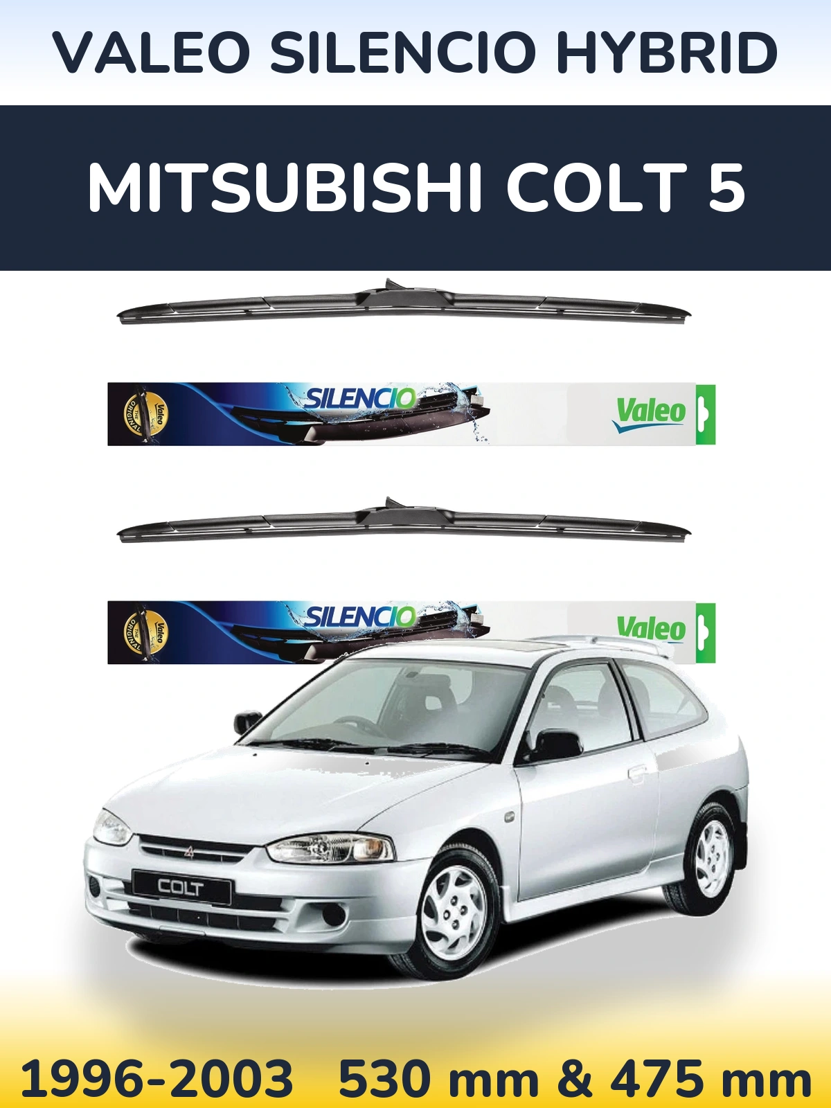 Ștergătoare Valeo Silencio Hybrid pentru Mitsubishi Colt 5