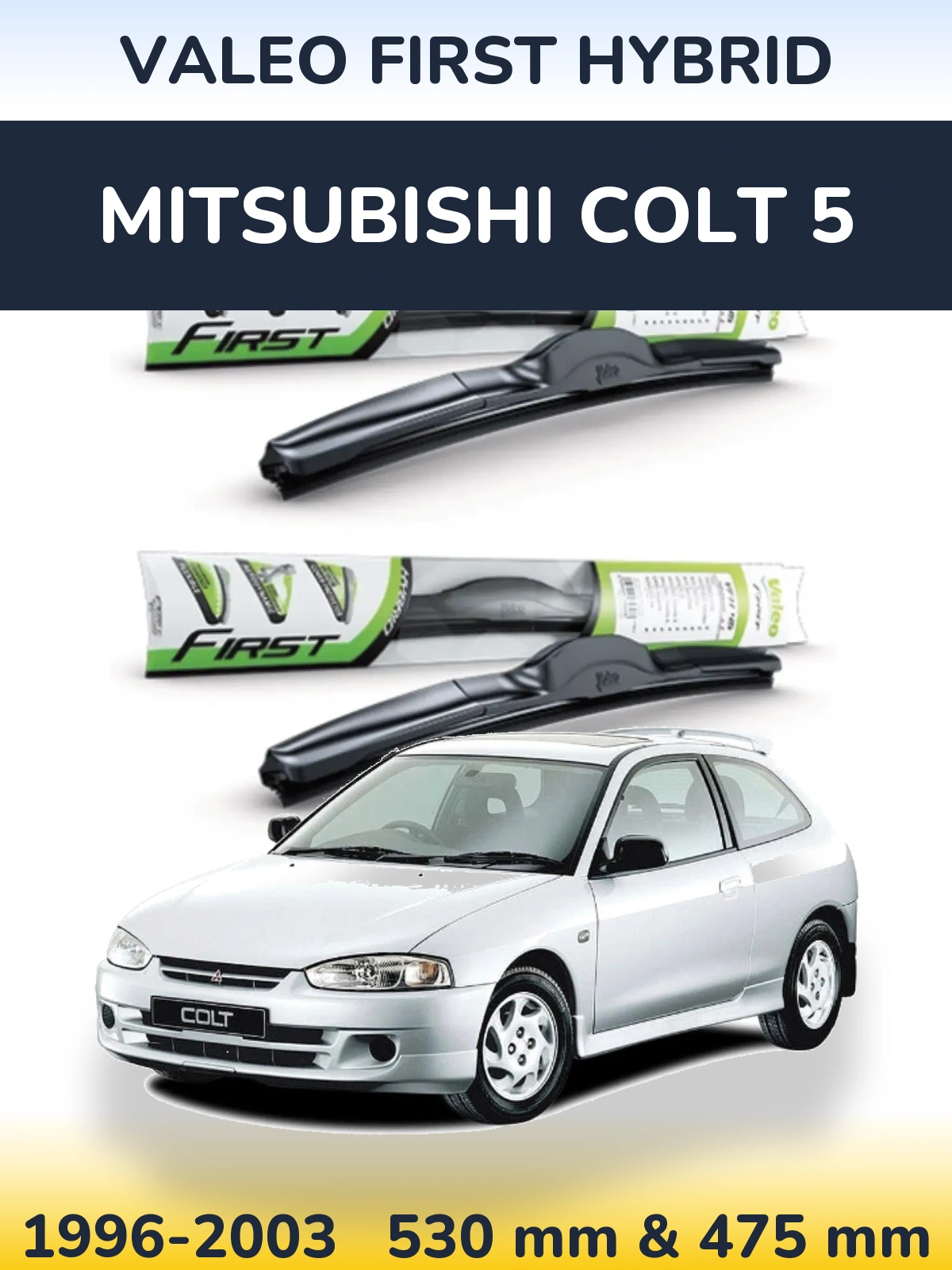 Ștergătoare Valeo First Hybrid pentru Mitsubishi Colt 5