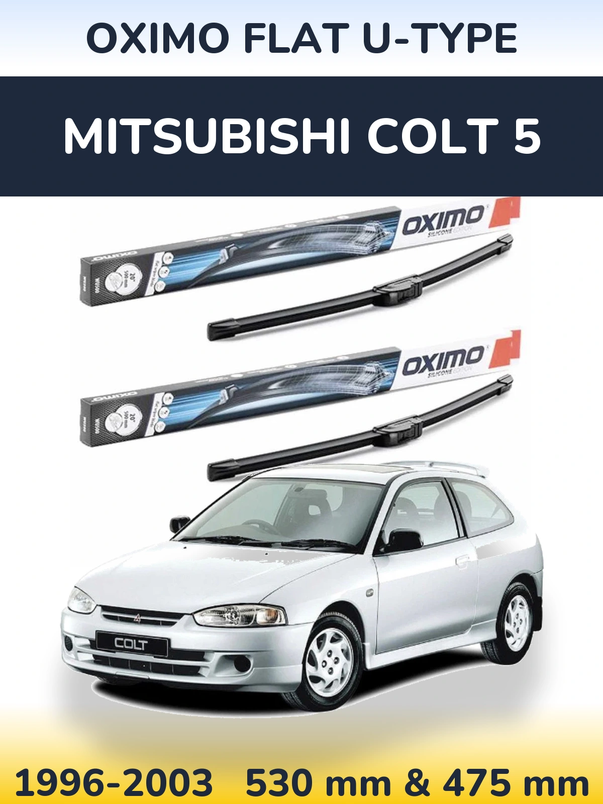 Ștergătoare Oximo Flat U-type pentru Mitsubishi Colt 5