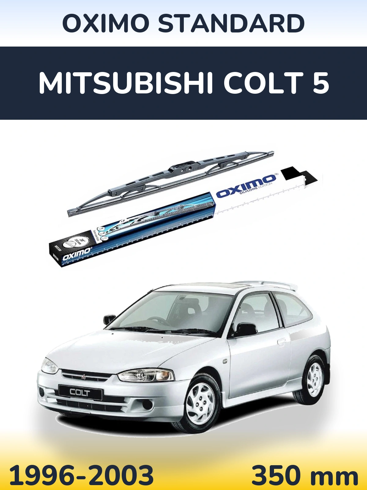 Ștergătoare Oximo Standard pentru Mitsubishi Colt 5