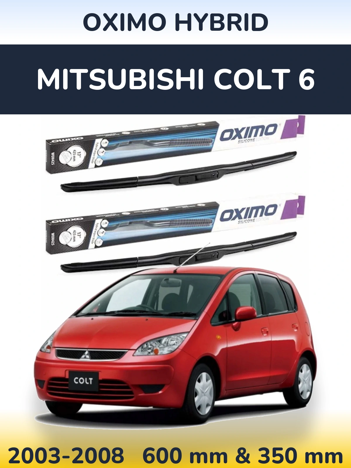 Ștergătoare Oximo Hybrid pentru Mitsubishi Colt 6