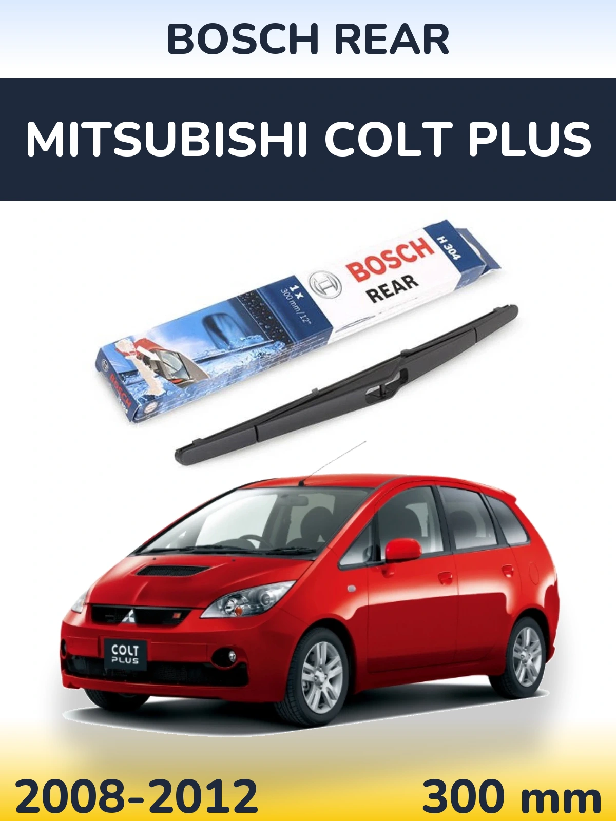 Ștergătoare BOSCH Rear pentru Mitsubishi Colt Plus