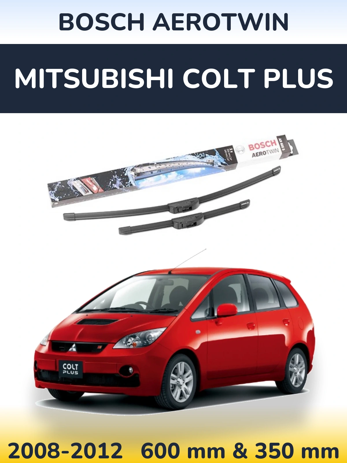 Ștergătoare BOSCH AeroTwin pentru Mitsubishi Colt Plus