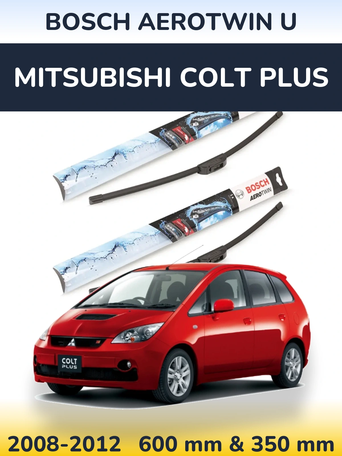 Ștergătoare BOSCH AeroTwin U pentru Mitsubishi Colt Plus