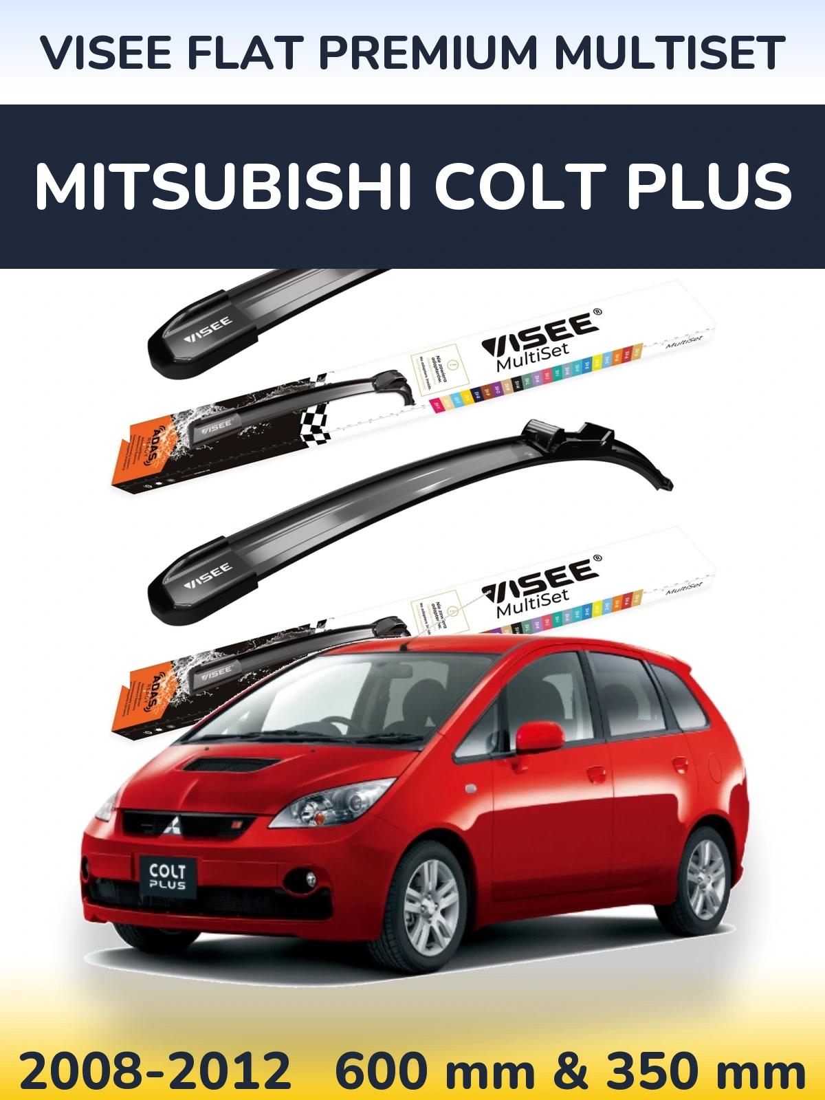 Ștergătoare VISEE FLAT PREMIUM MultiSet pentru Mitsubishi Colt Plus