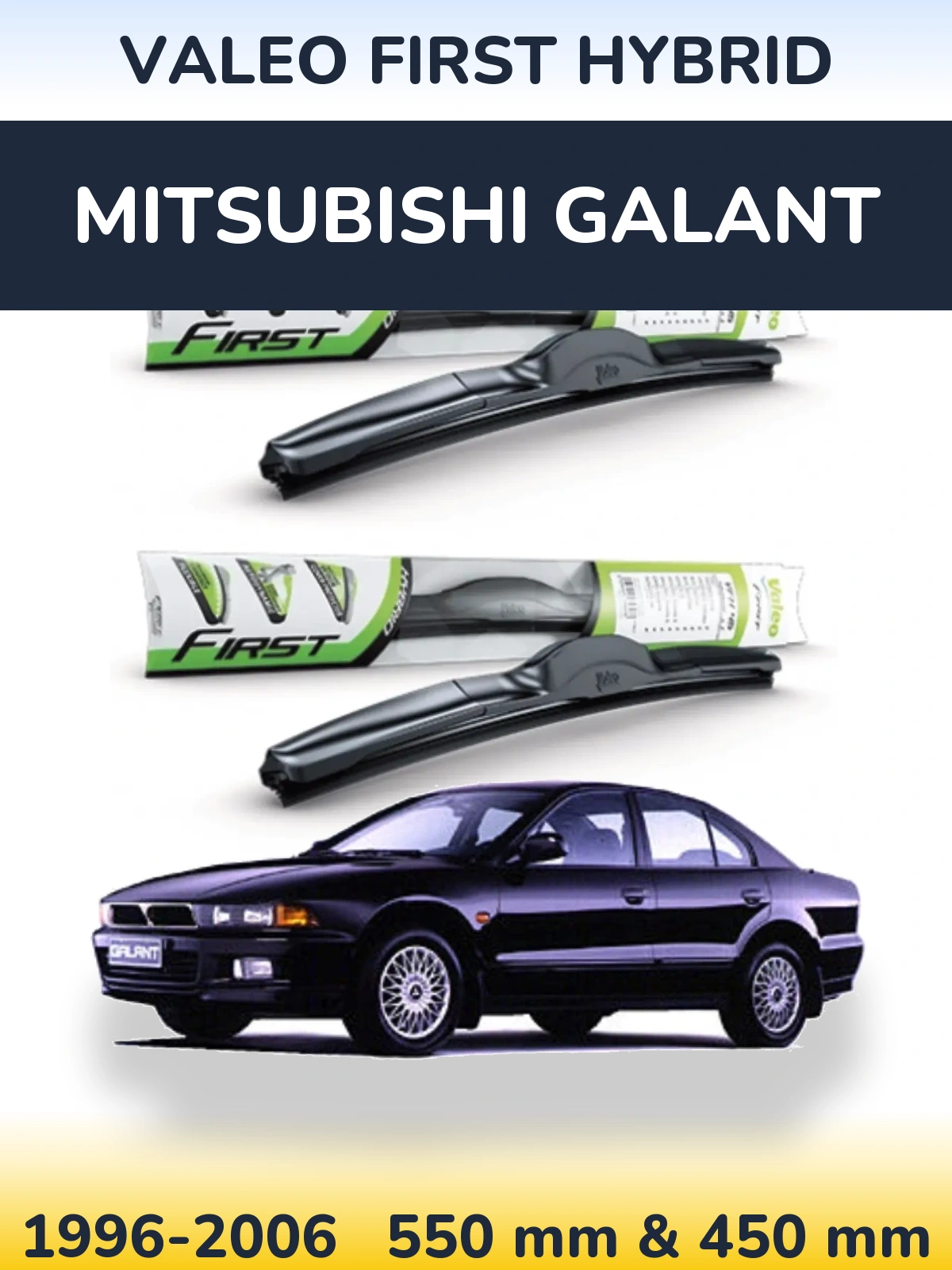 Ștergătoare Valeo First Hybrid pentru Mitsubishi Galant