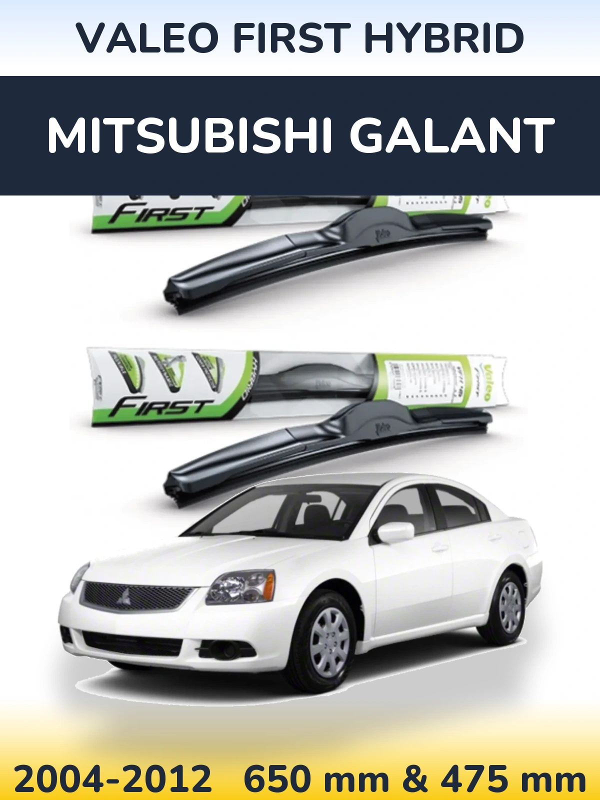 Ștergătoare Valeo First Hybrid pentru Mitsubishi Galant