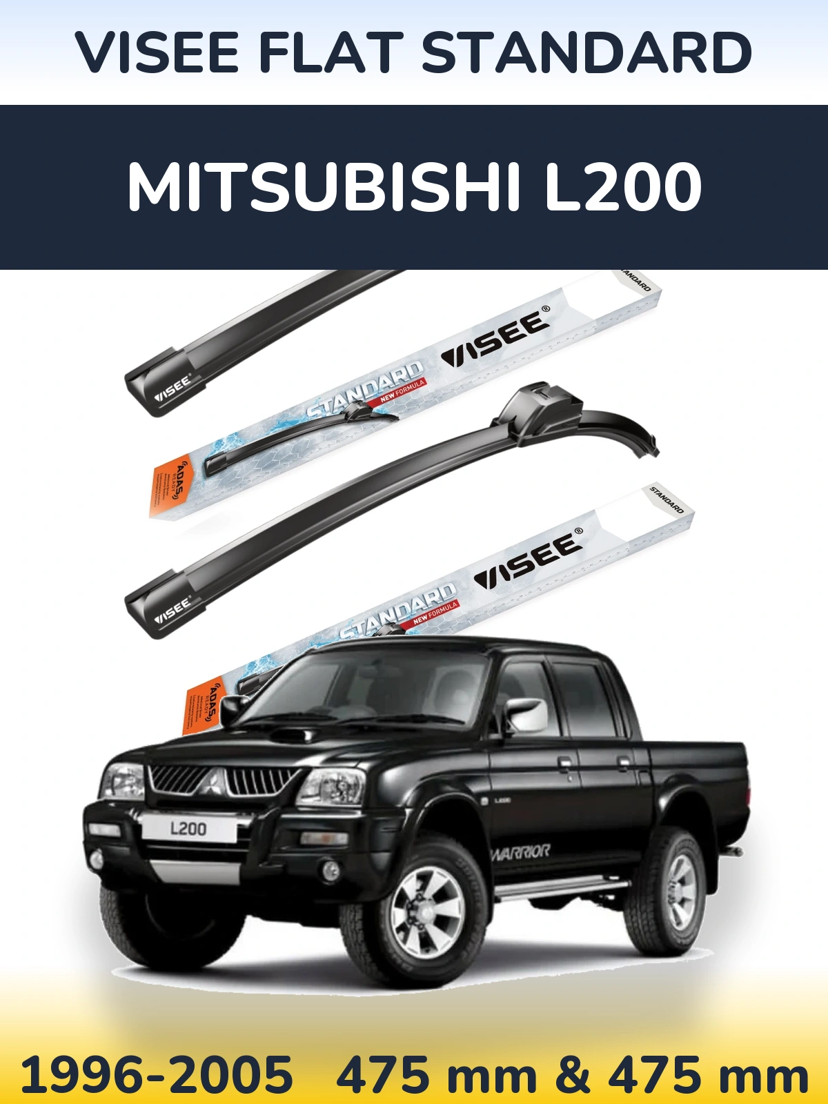 Ștergătoare VISEE FLAT STANDARD pentru Mitsubishi L200