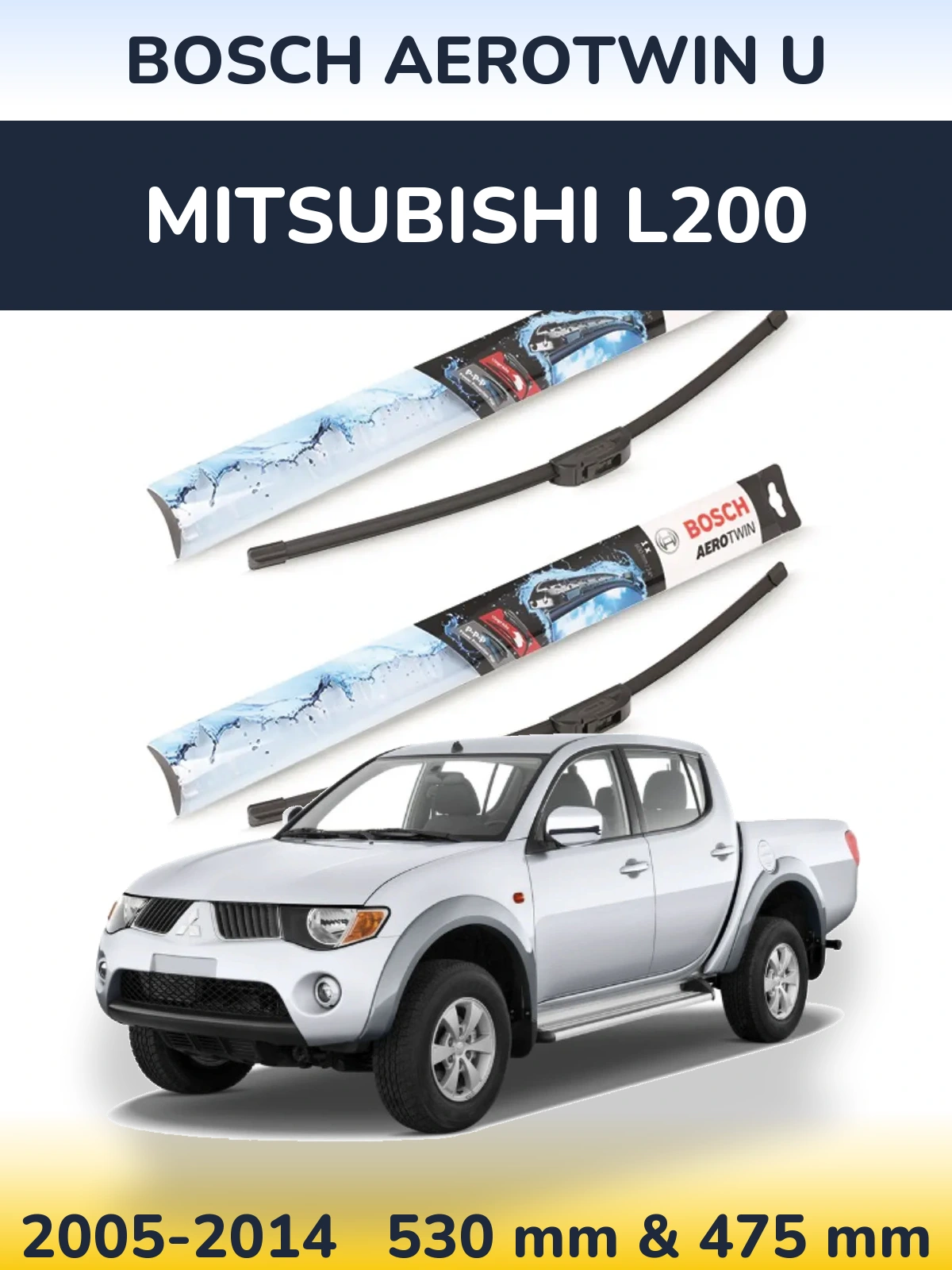 Ștergătoare BOSCH AeroTwin U pentru Mitsubishi L200